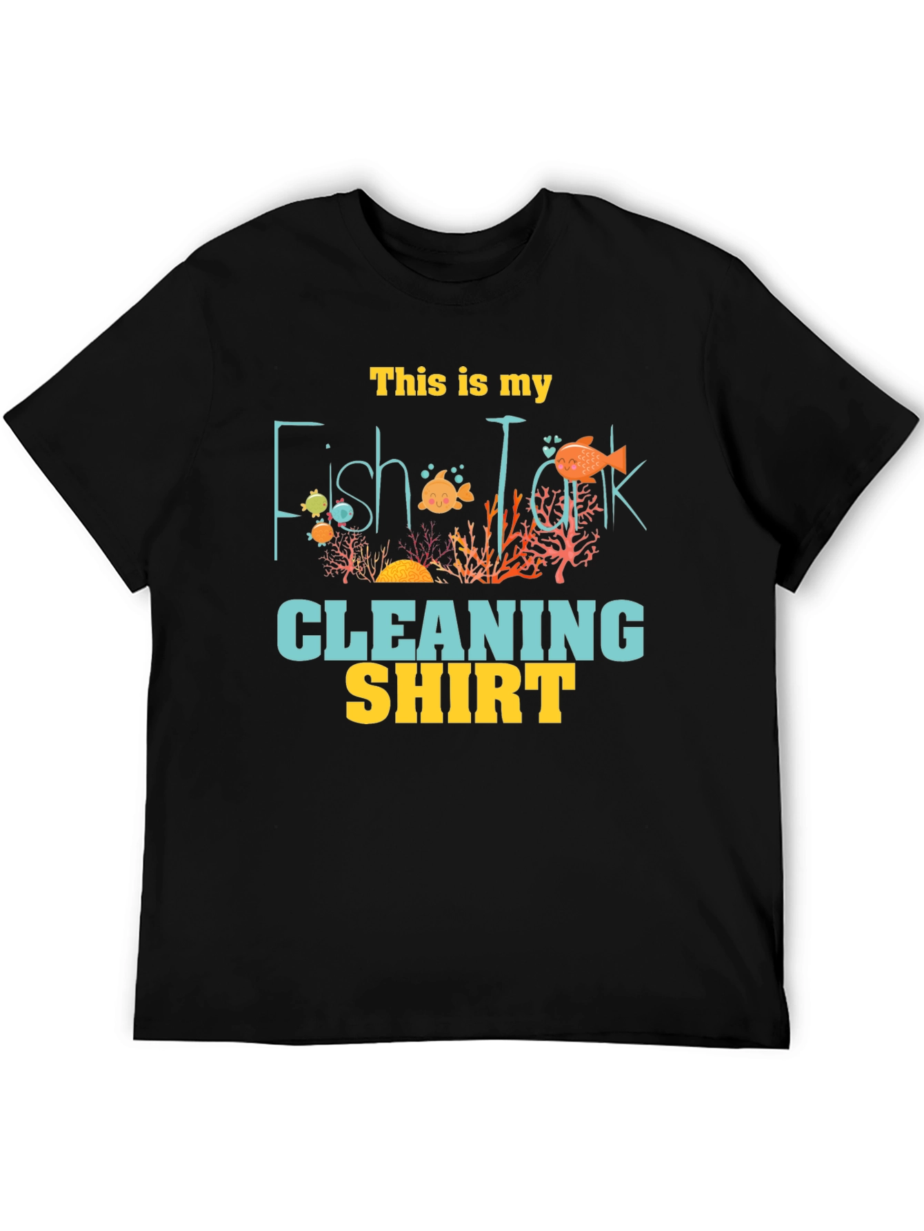 Fish Tank Cleaning Shirt - Novelty Graphic Tee