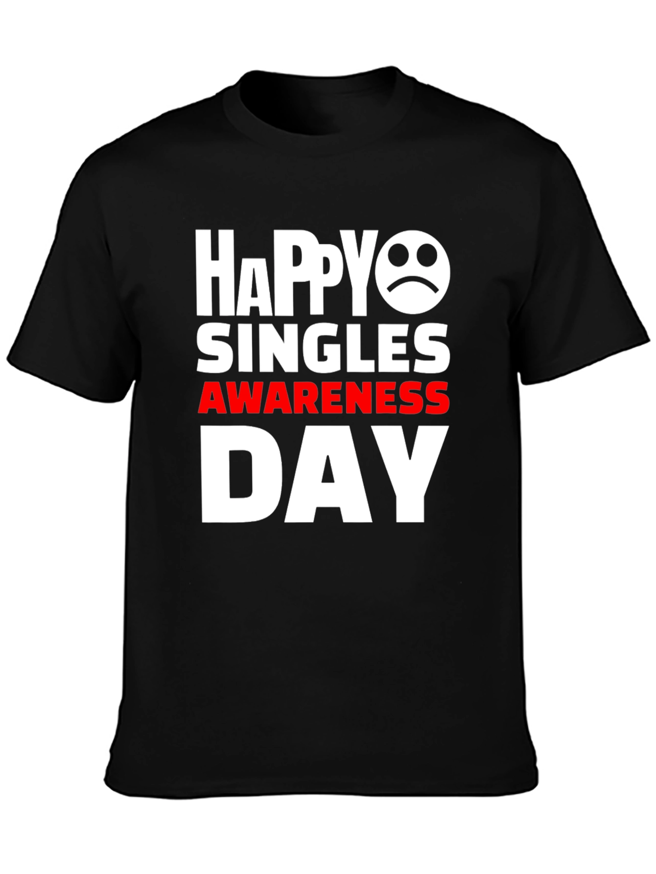 Happy Singles Awareness Day Graphic Tee
