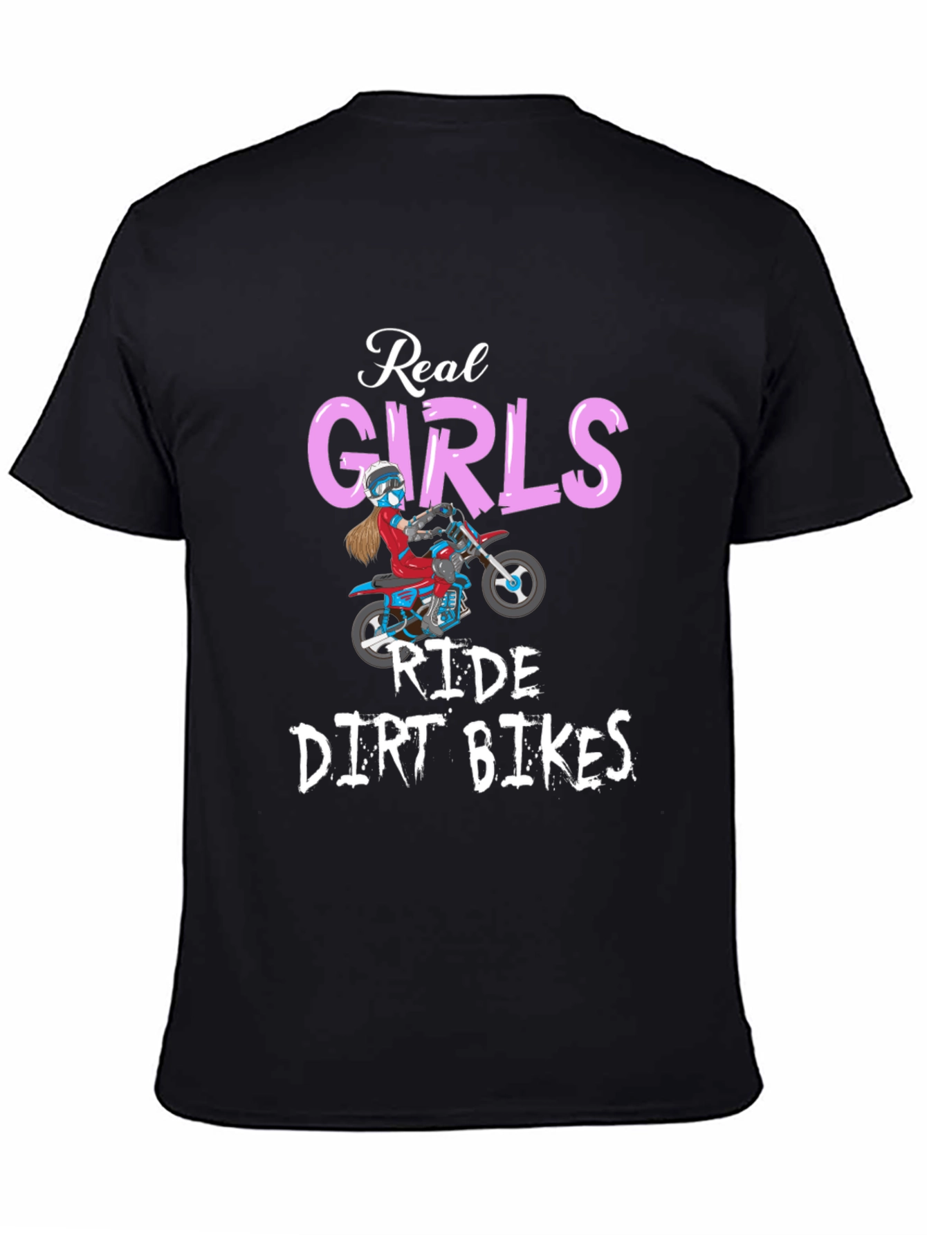 Real Girls Ride Dirt Bikes T-Shirt - Black