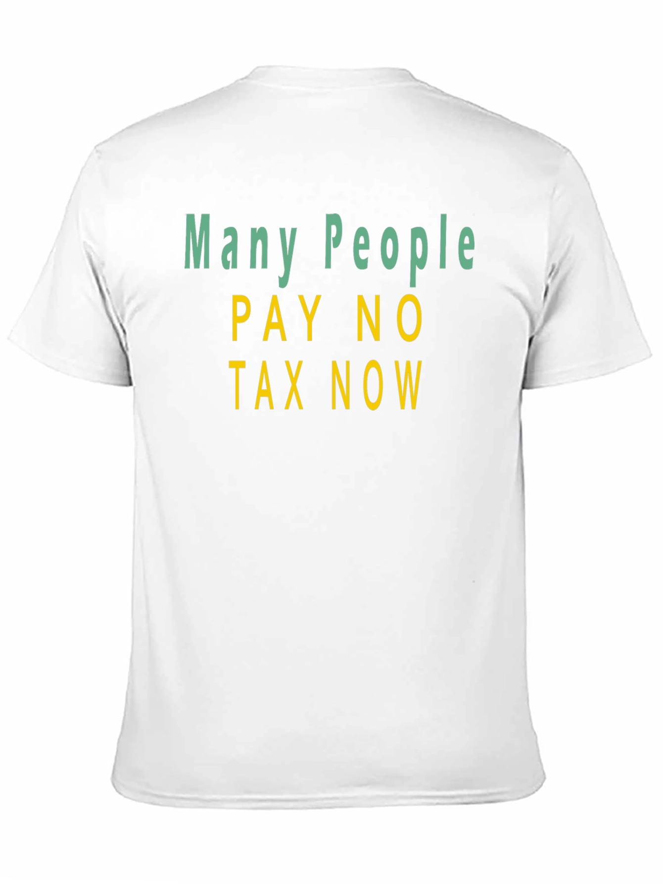 Many People Pay No Tax T-Shirt