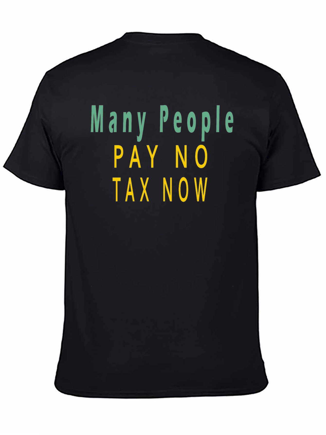Many People Pay No Tax T-Shirt