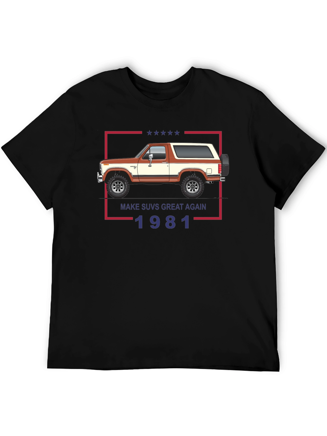 Make SUVs Great Again 1981 T-Shirt