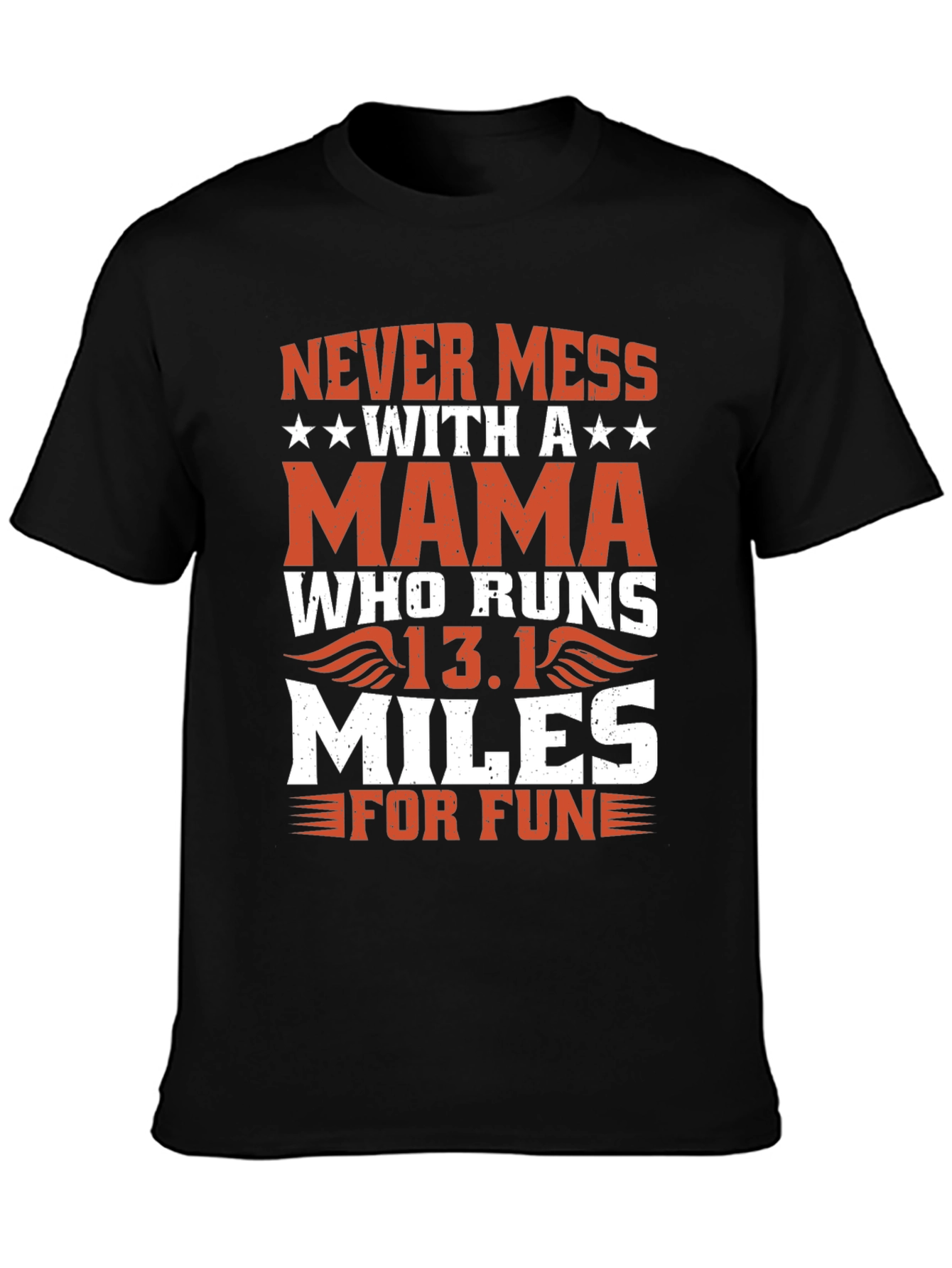 Never Mess With a Mama Who Runs T-Shirt