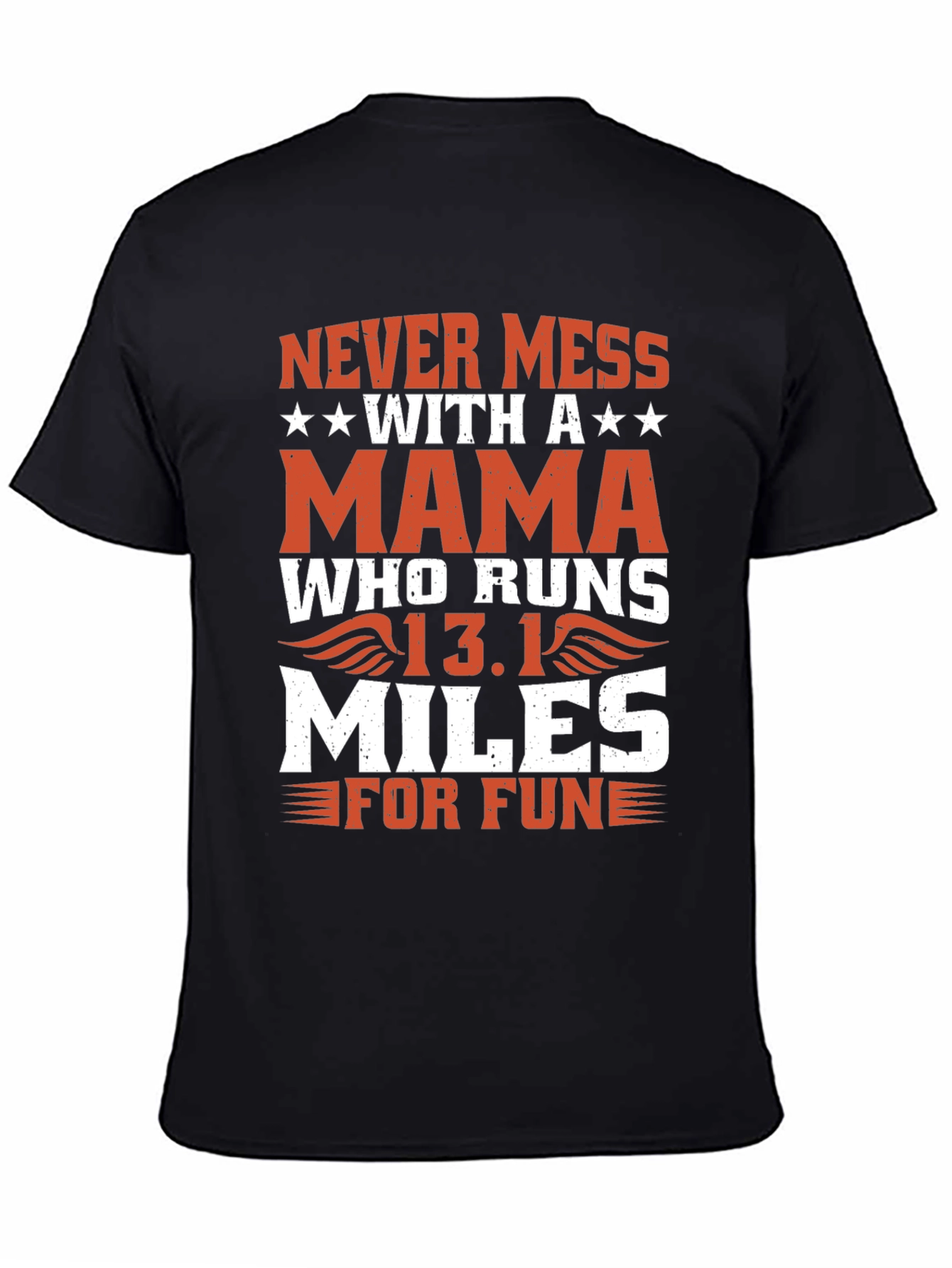 Never Mess With a Mama Who Runs T-Shirt