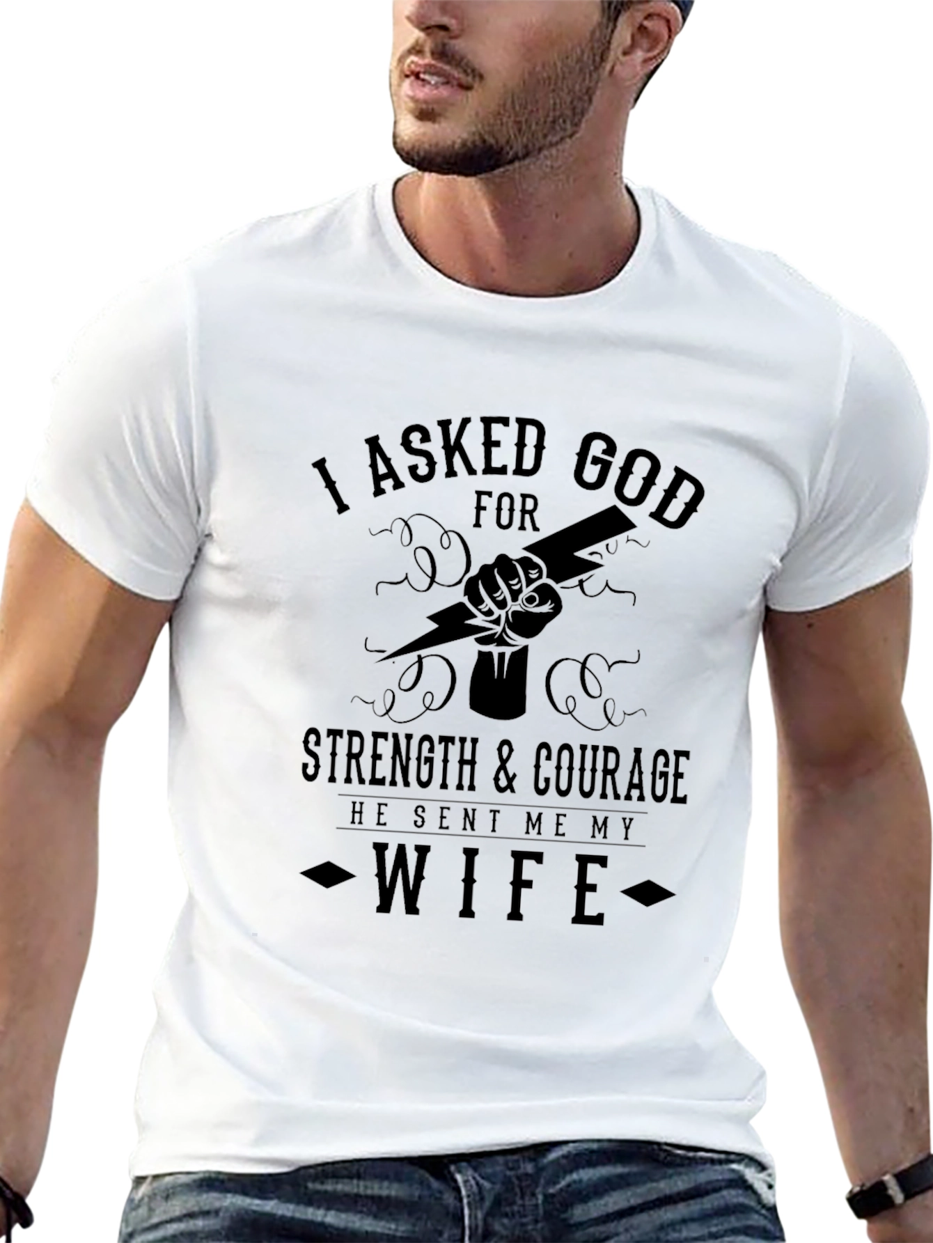 I Asked God for Strength Wife T-Shirt
