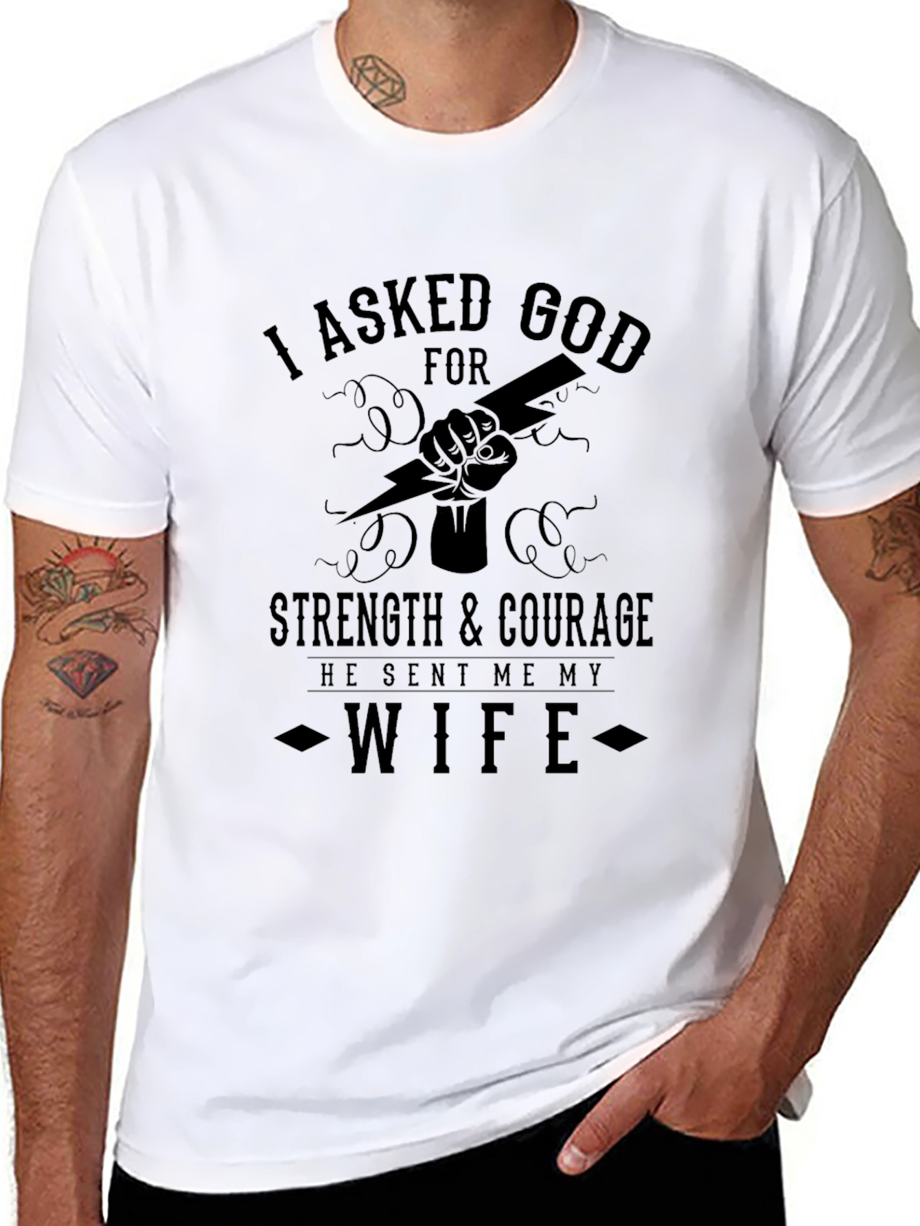 I Asked God for Strength Wife T-Shirt