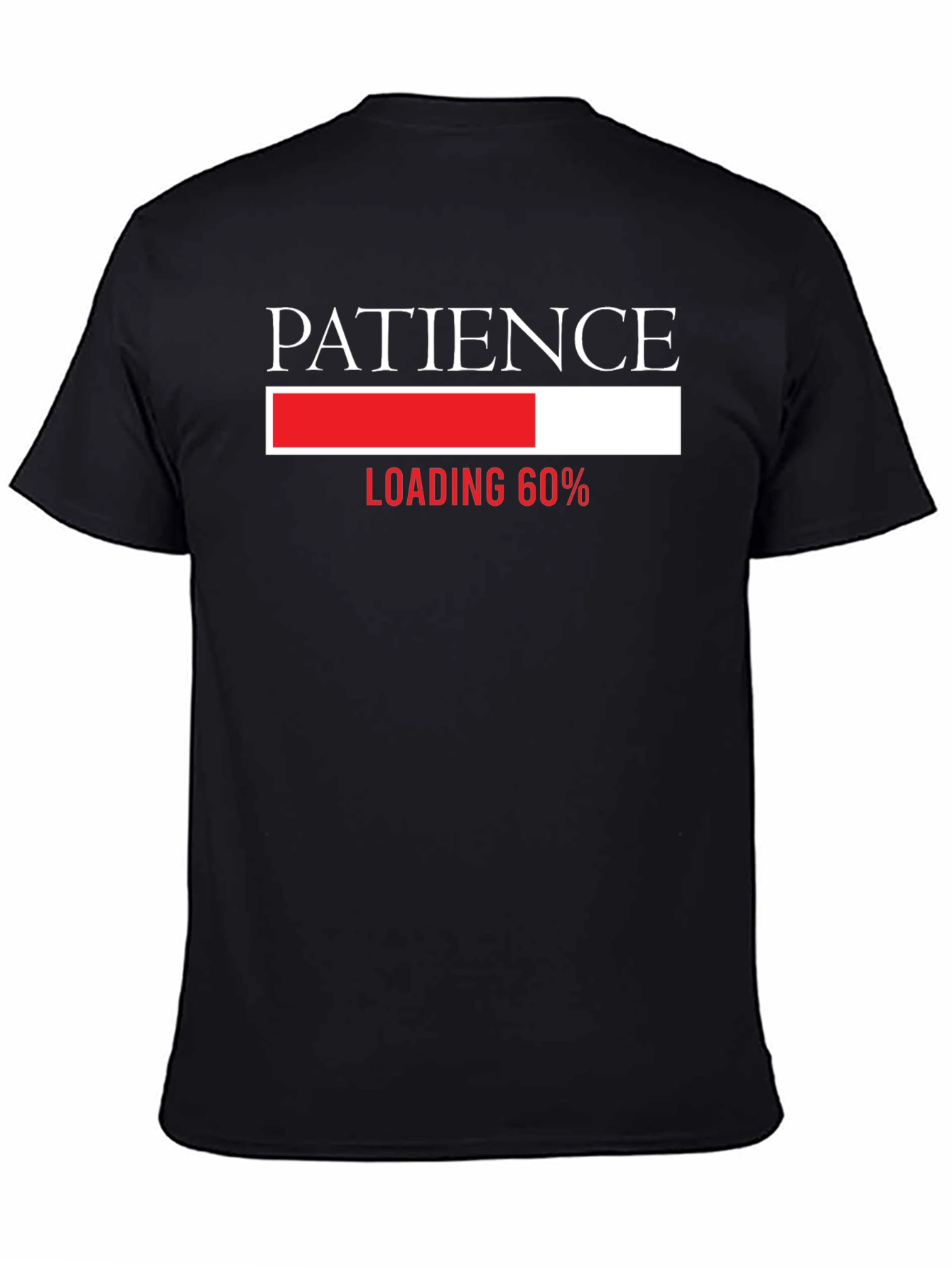 Patience Loading T-Shirt - Funny Graphic Tee
