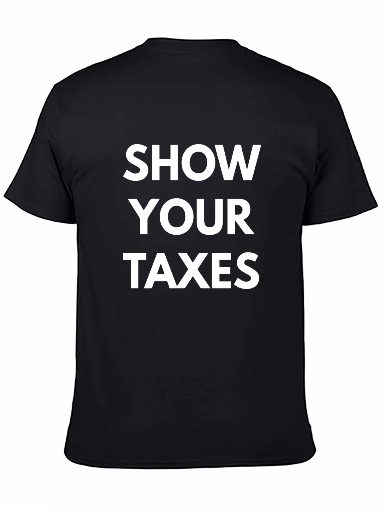 Show Your Taxes Black T-Shirt