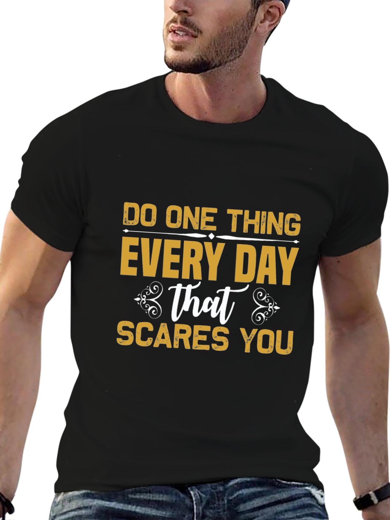Do One Thing Every Day That Scares You T-Shirt