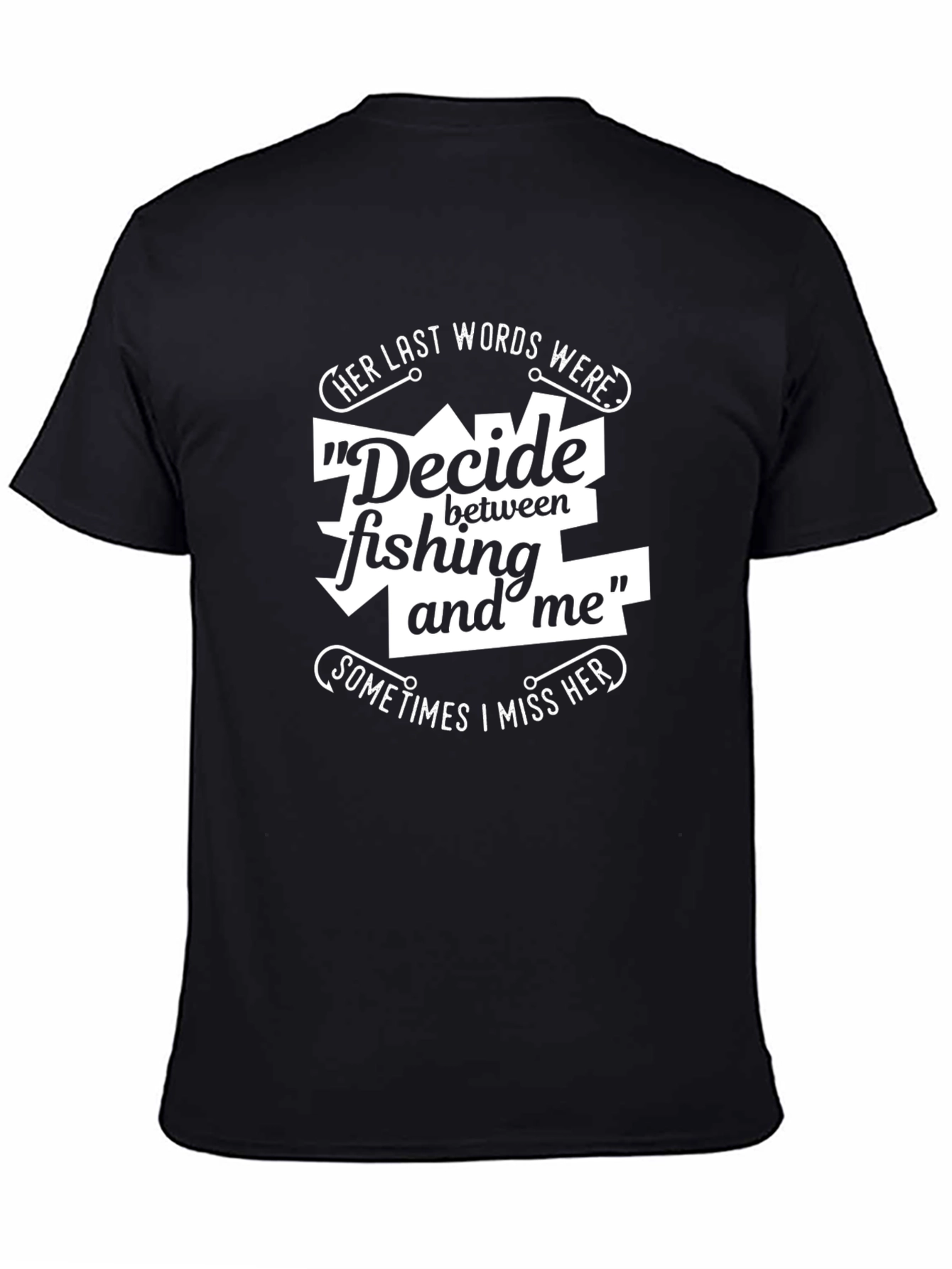 Fishing Lover Graphic T-Shirt - Decide Fishing And Me