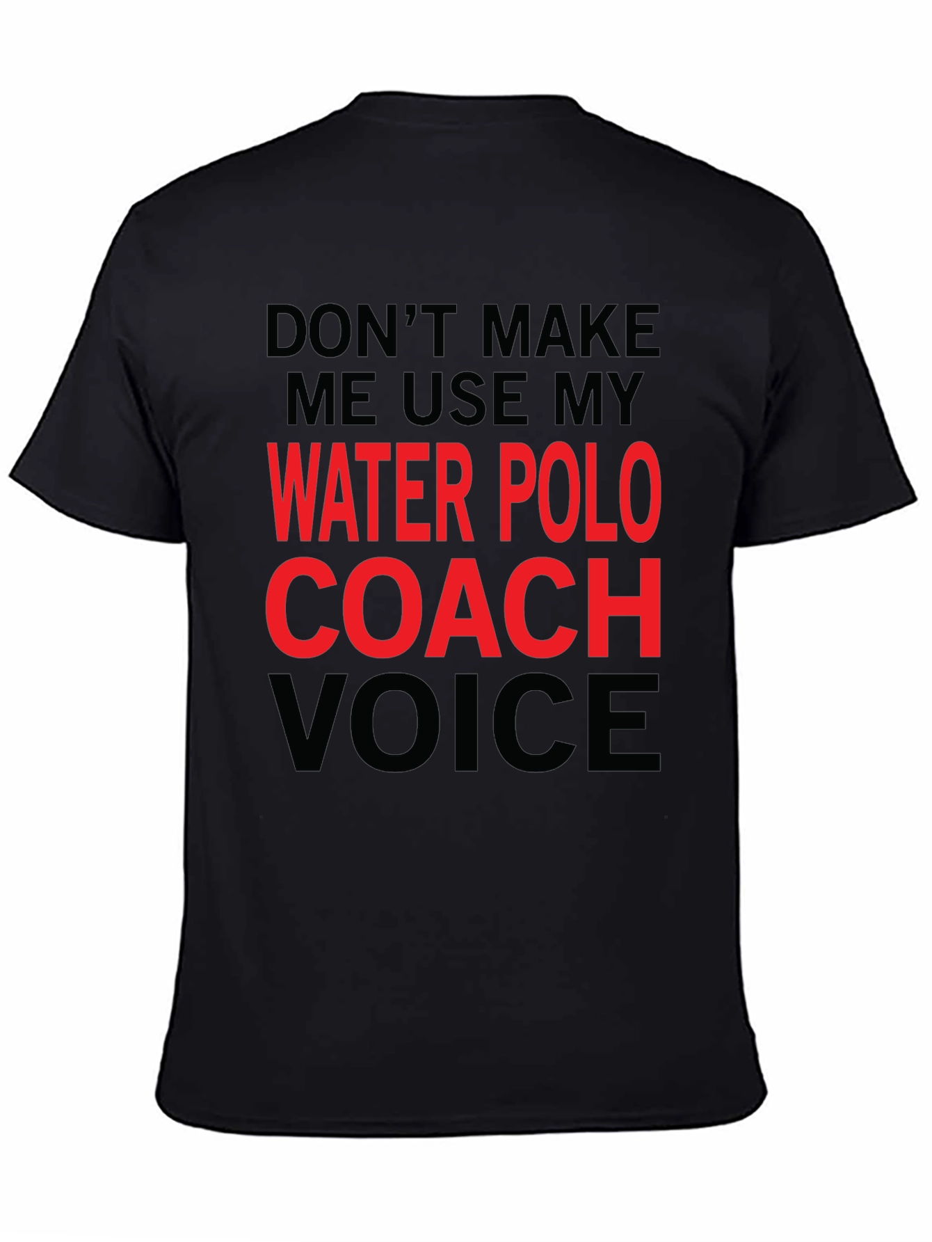 Water Polo Coach Voice T-Shirt - Funny Coaching Gift
