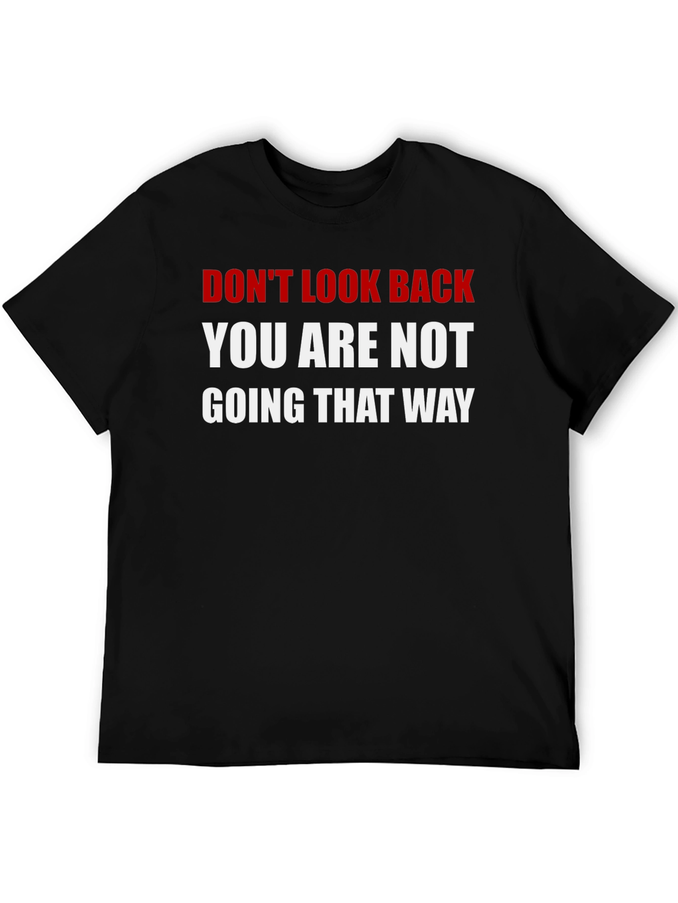 Dont Look Back T-Shirt