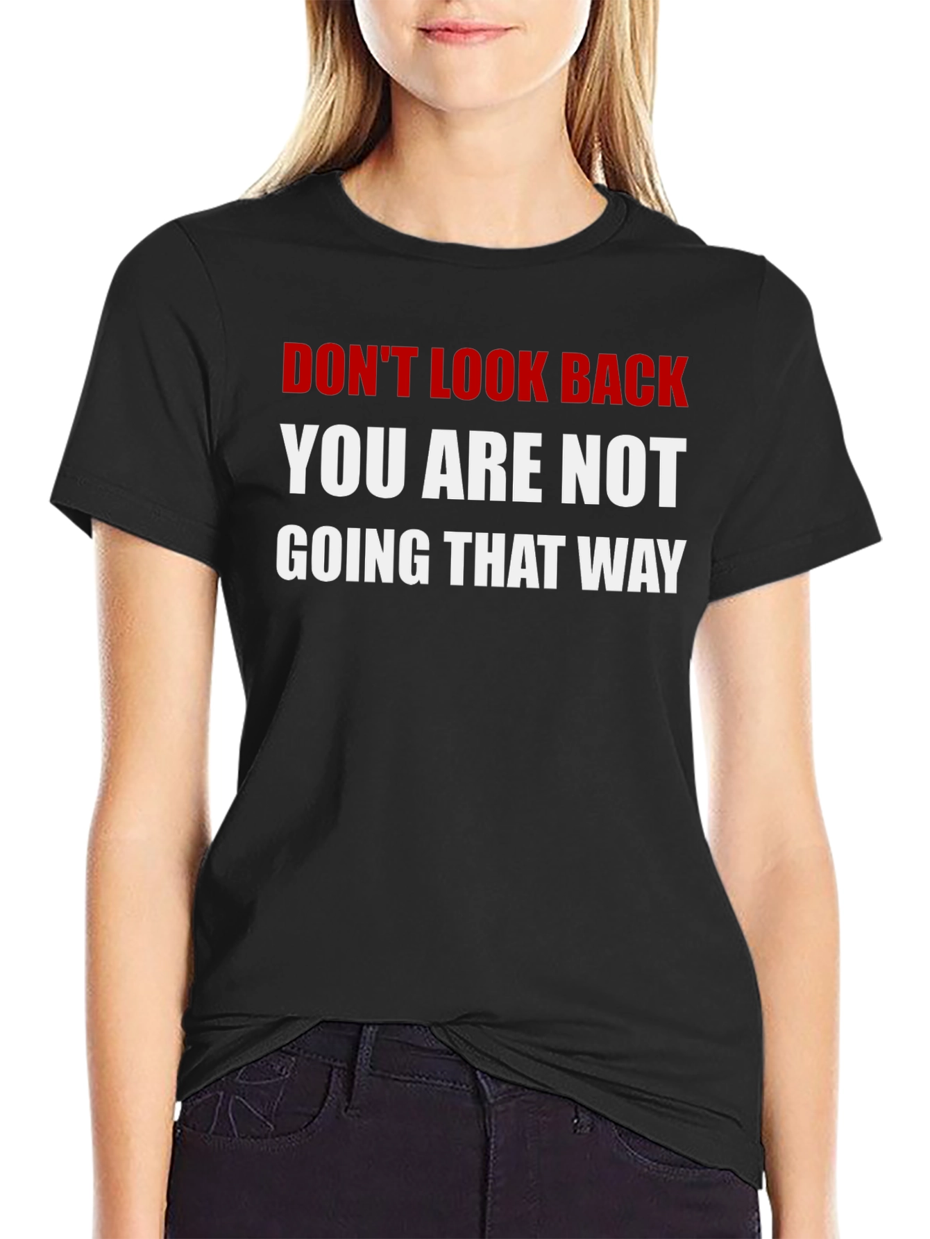 Dont Look Back T-Shirt