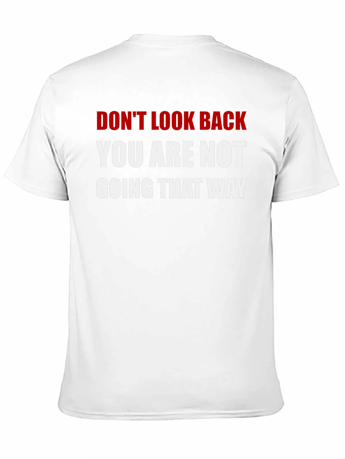 Dont Look Back T-Shirt