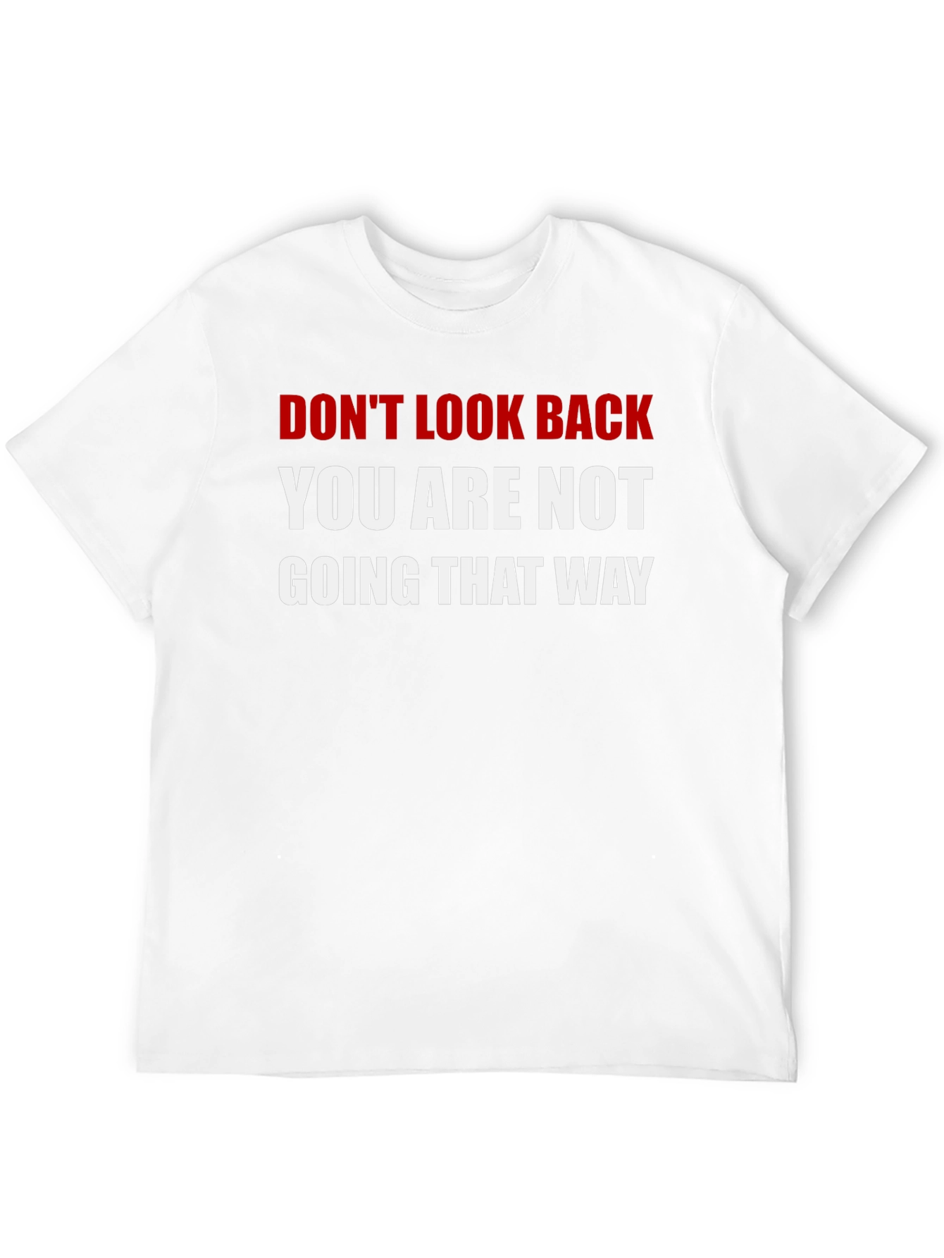 Dont Look Back T-Shirt