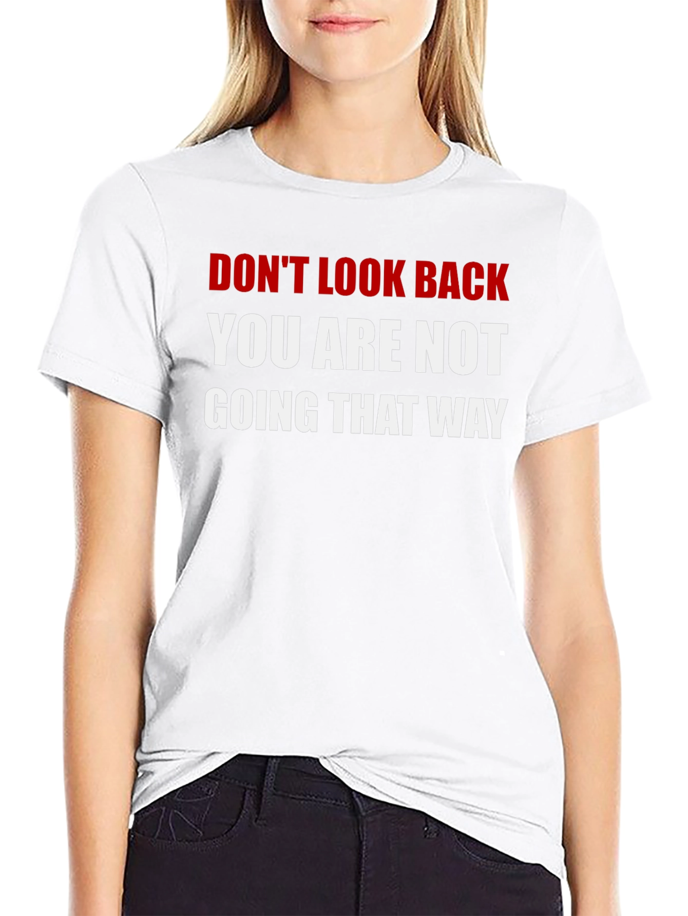 Dont Look Back T-Shirt