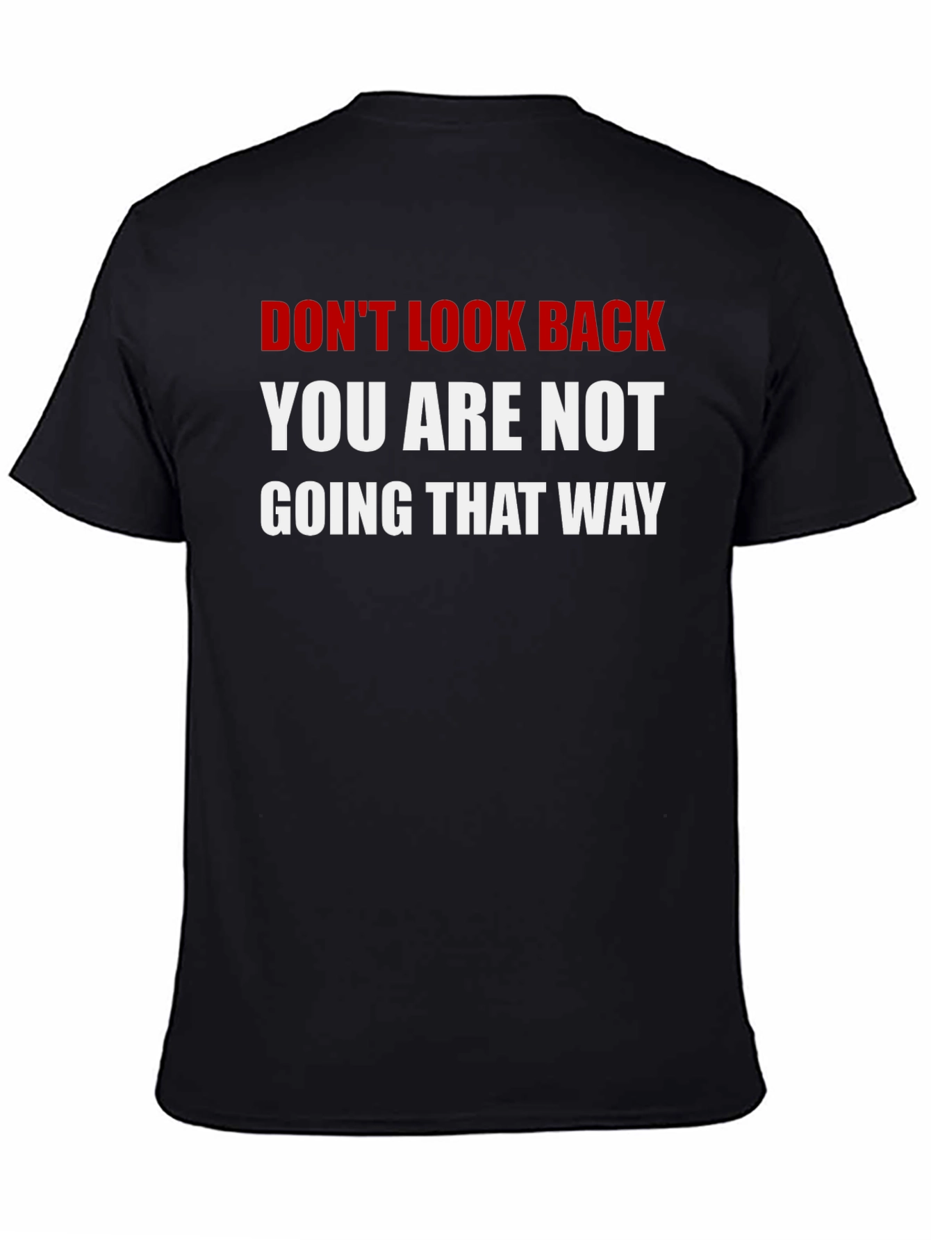 Dont Look Back T-Shirt