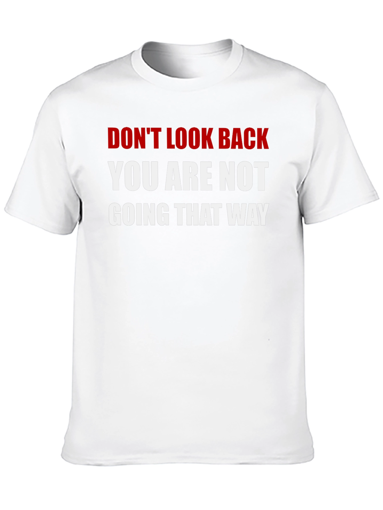 Dont Look Back T-Shirt