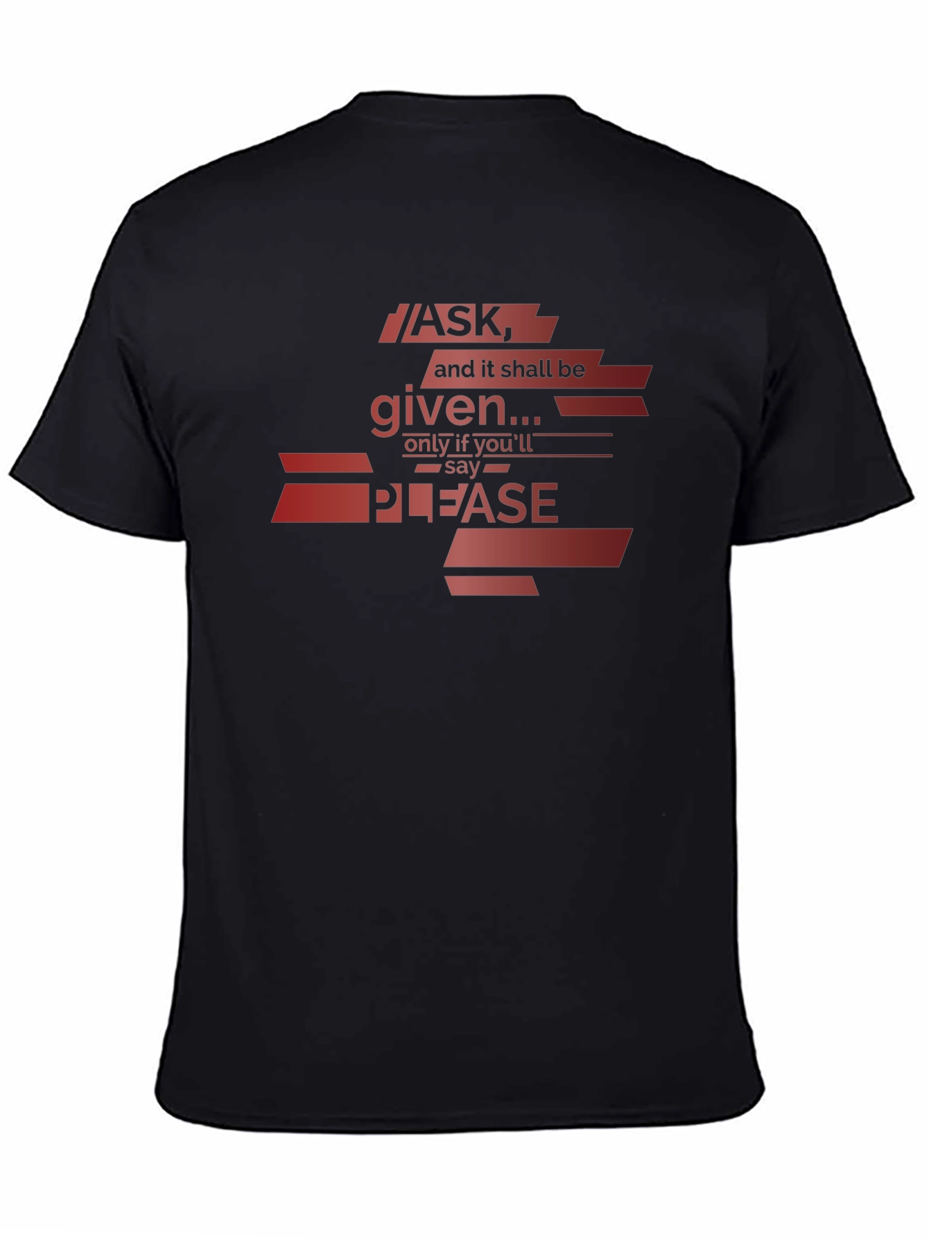 Ask Please T-Shirt - Soft Cotton Tee