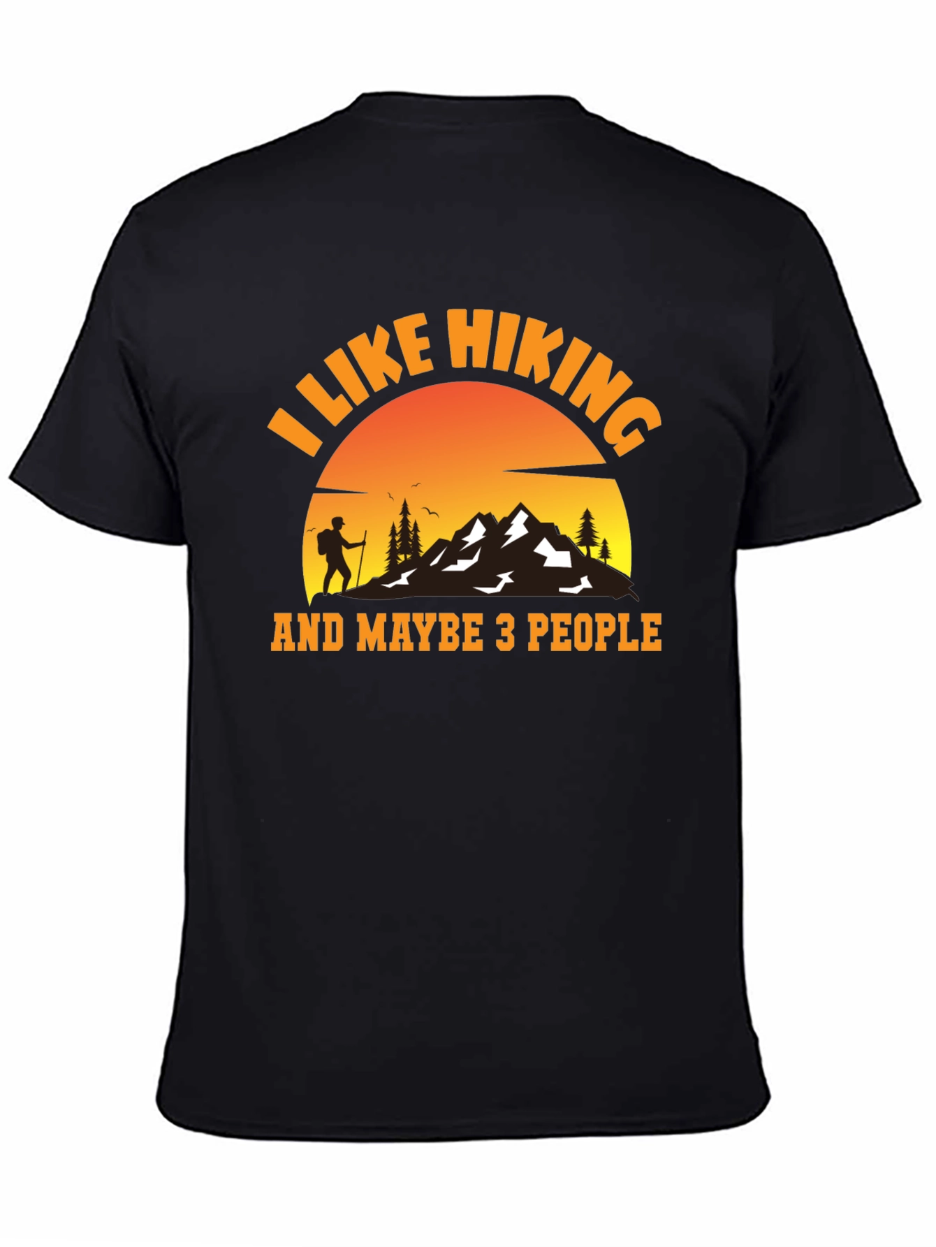 I Like Hiking and Maybe 3 People T-Shirt