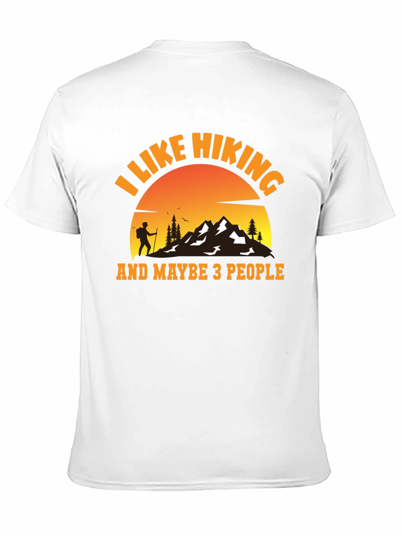 I Like Hiking and Maybe 3 People T-Shirt