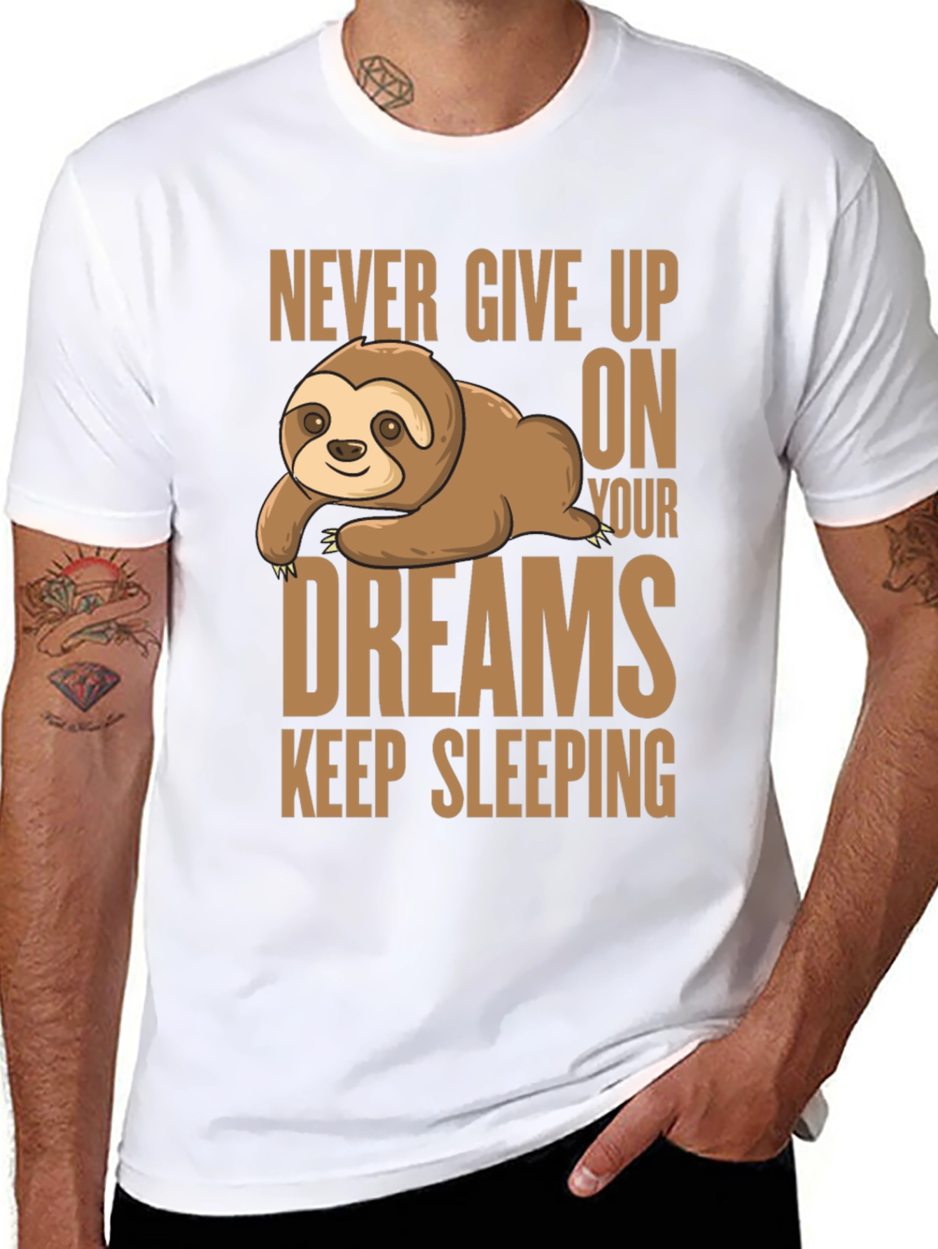Sloth Dreams T-Shirt: Never Give Up Keep Sleeping