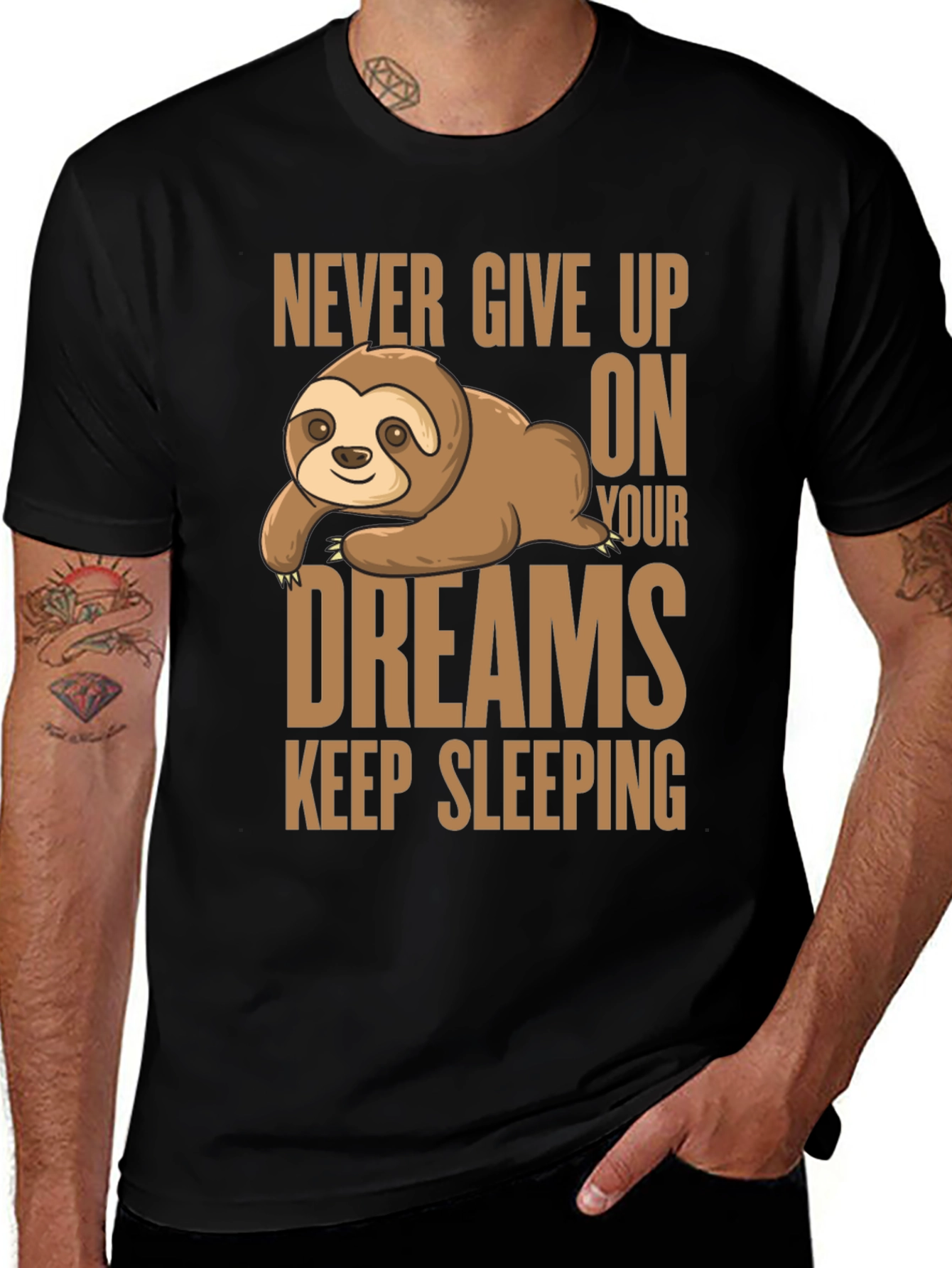 Sloth Dreams T-Shirt: Never Give Up Keep Sleeping