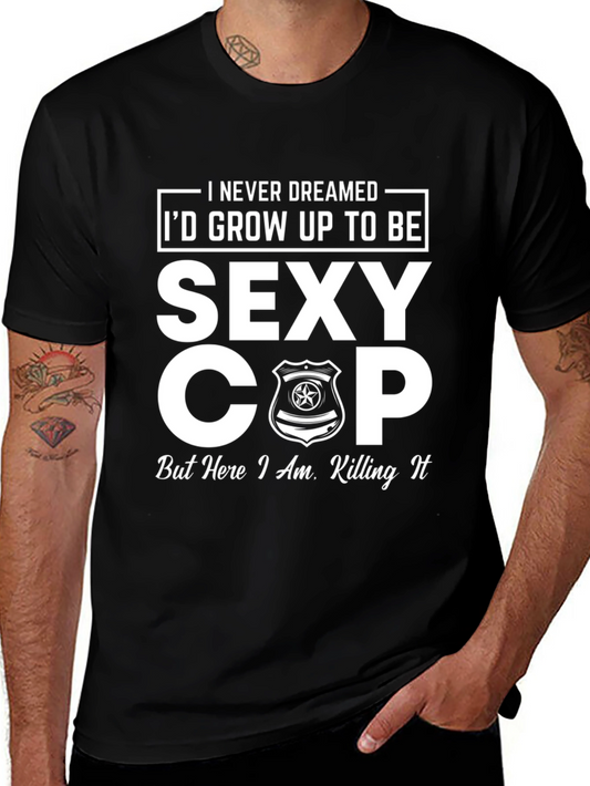 Sexy Cop T-Shirt - Funny Graphic Tee for Police