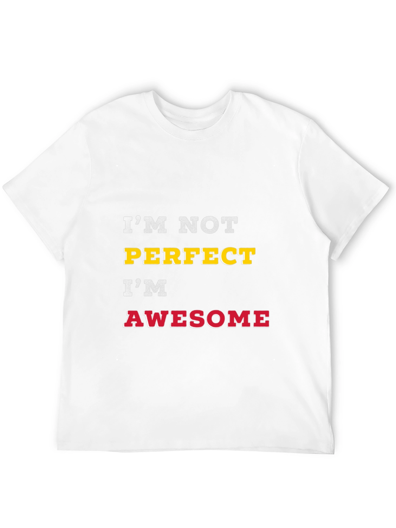 Im Not Perfect Im Awesome T-Shirt - Black