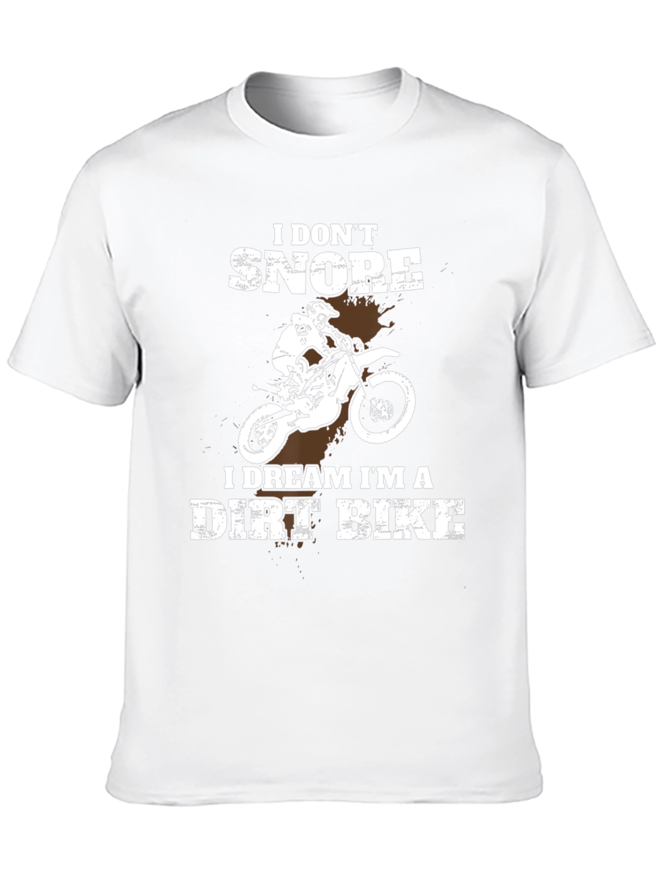 I Dont Snore Dirt Bike T-Shirt