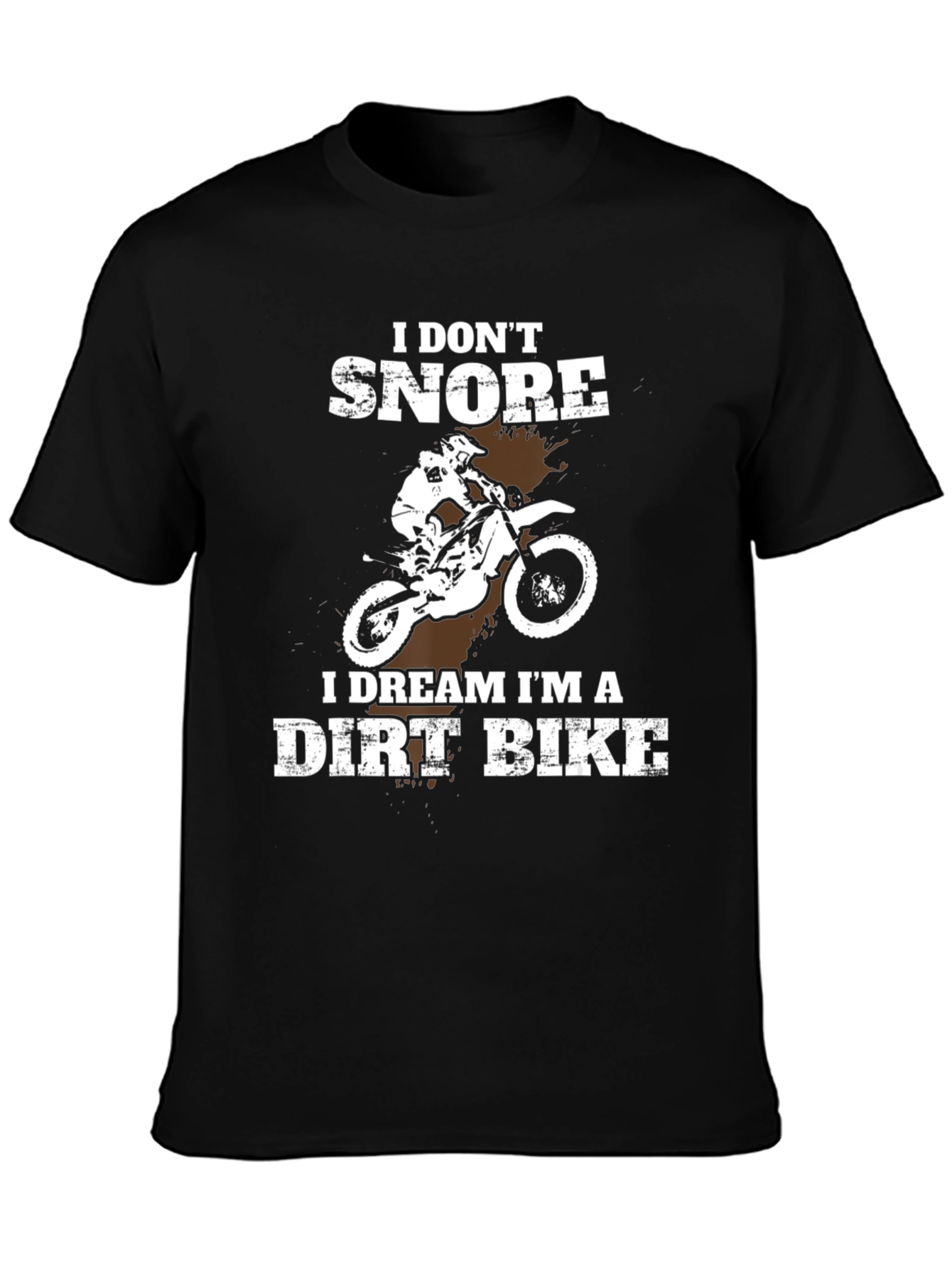 I Dont Snore Dirt Bike T-Shirt