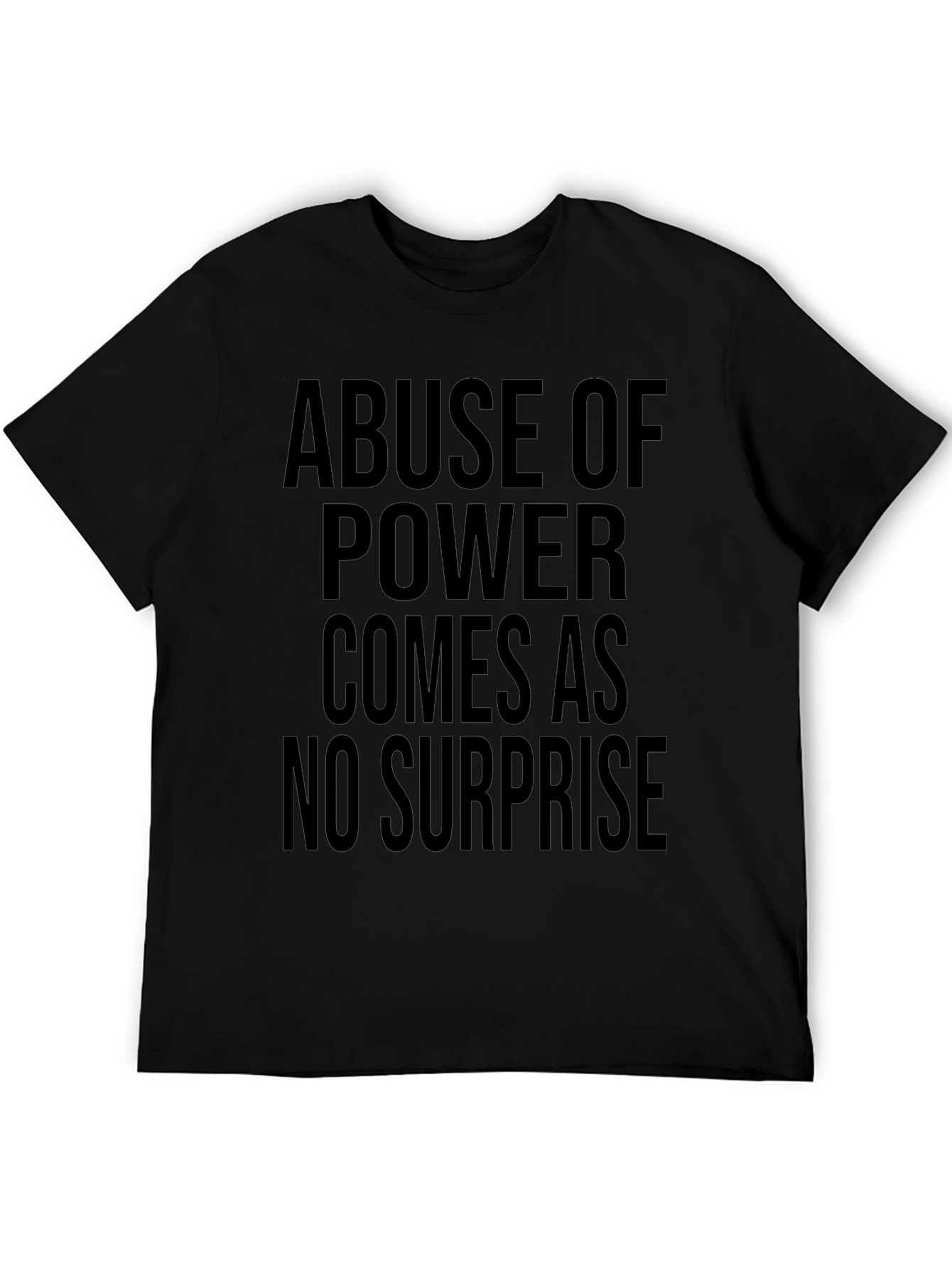 Abuse of Power Tee - Bold Statement Shirt