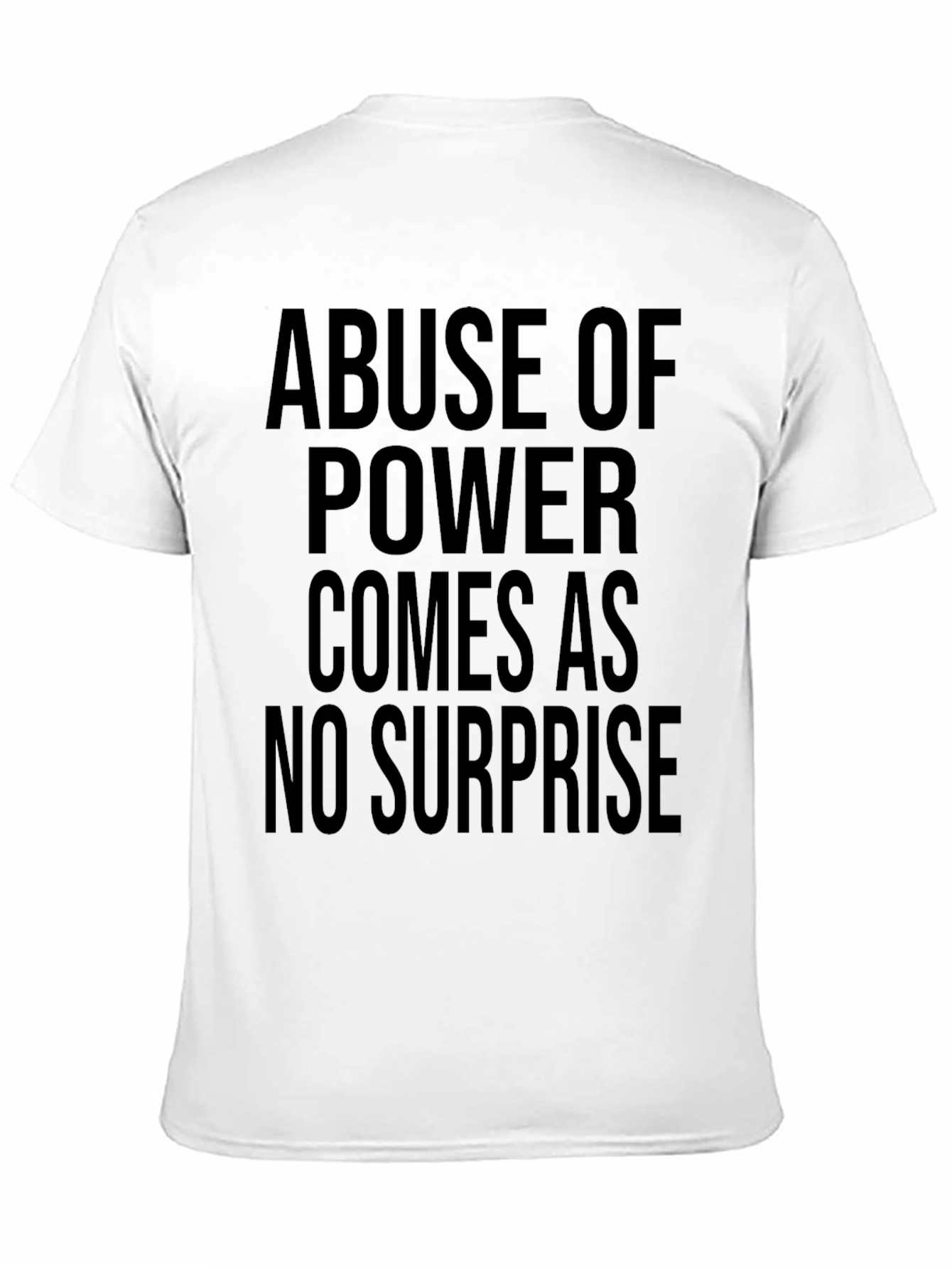 Abuse of Power Tee - Bold Statement Shirt