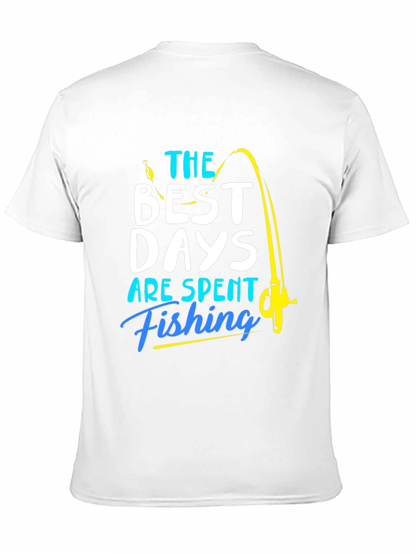 Fishing T-Shirt: Best Days are Spent Fishing