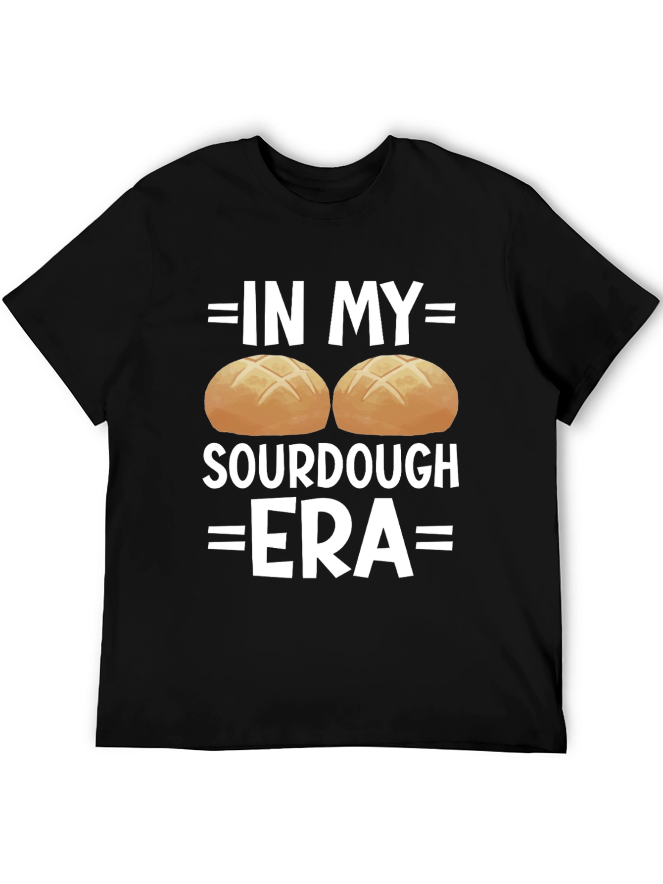 In My Sourdough Era T-Shirt - Funny Baker Tee