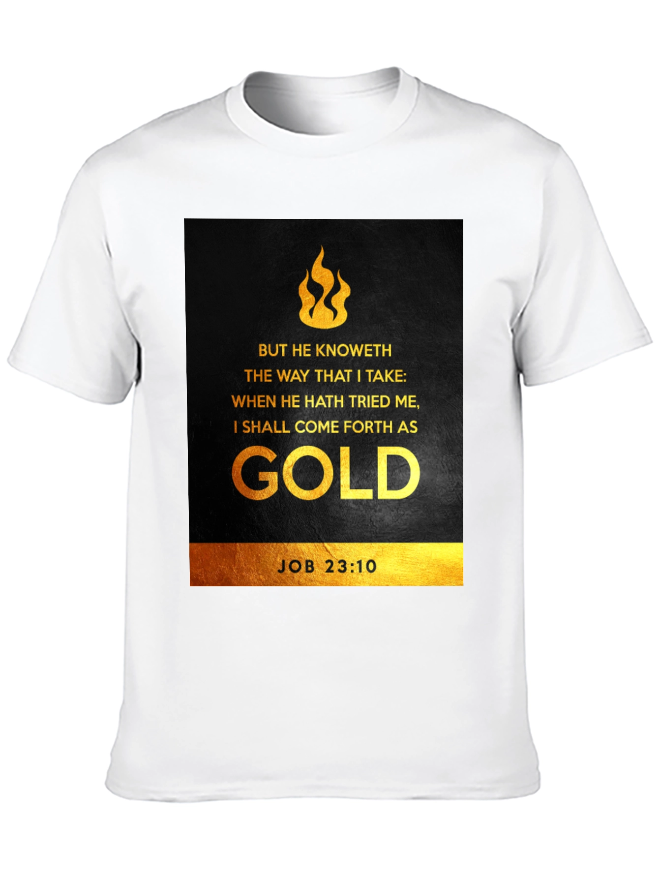 But He Knoweth T-Shirt: Bible Verse Job 23:10 Tee
