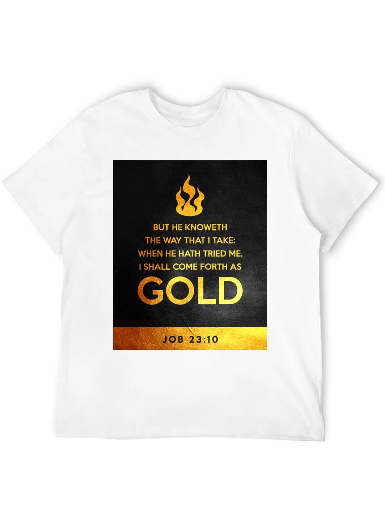 But He Knoweth T-Shirt: Bible Verse Job 23:10 Tee