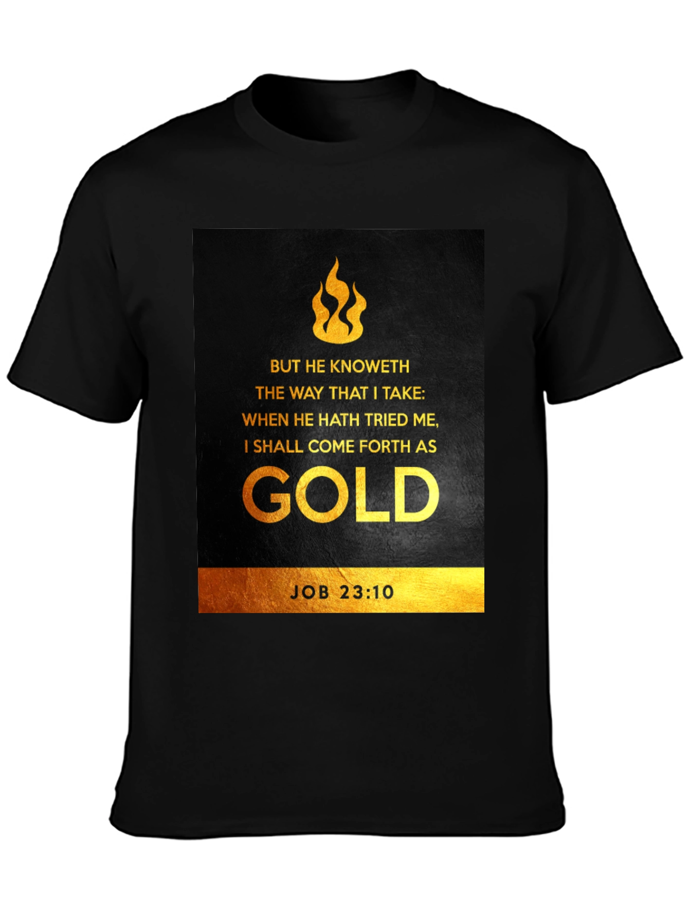 But He Knoweth T-Shirt: Bible Verse Job 23:10 Tee