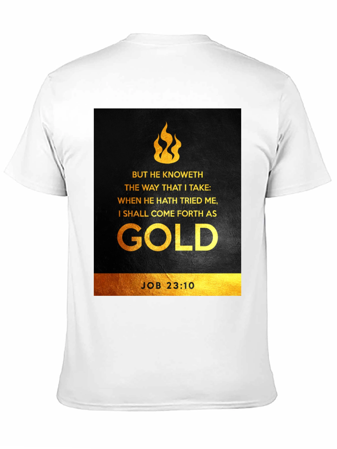 But He Knoweth T-Shirt: Bible Verse Job 23:10 Tee