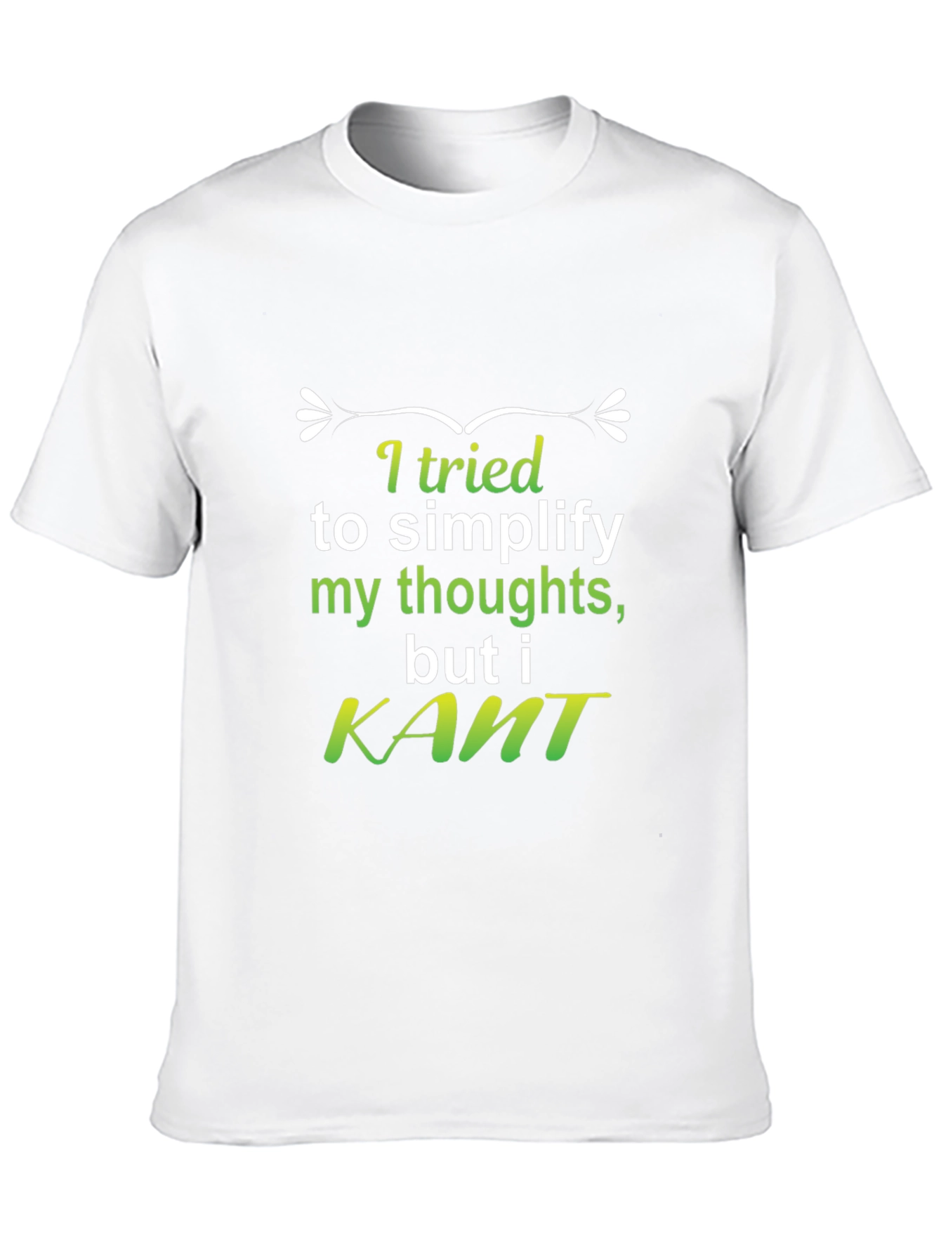 Philosophical Humor T-Shirt - Kant Simplify My Thoughts