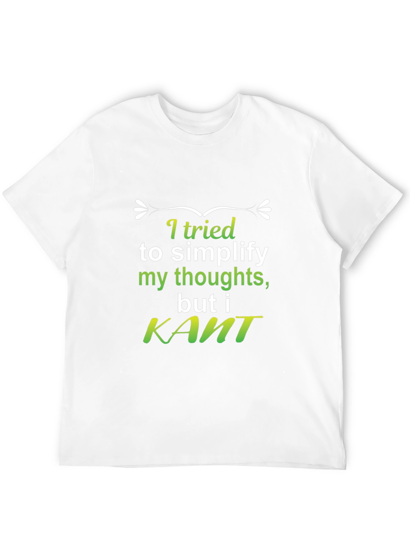 Philosophical Humor T-Shirt - Kant Simplify My Thoughts