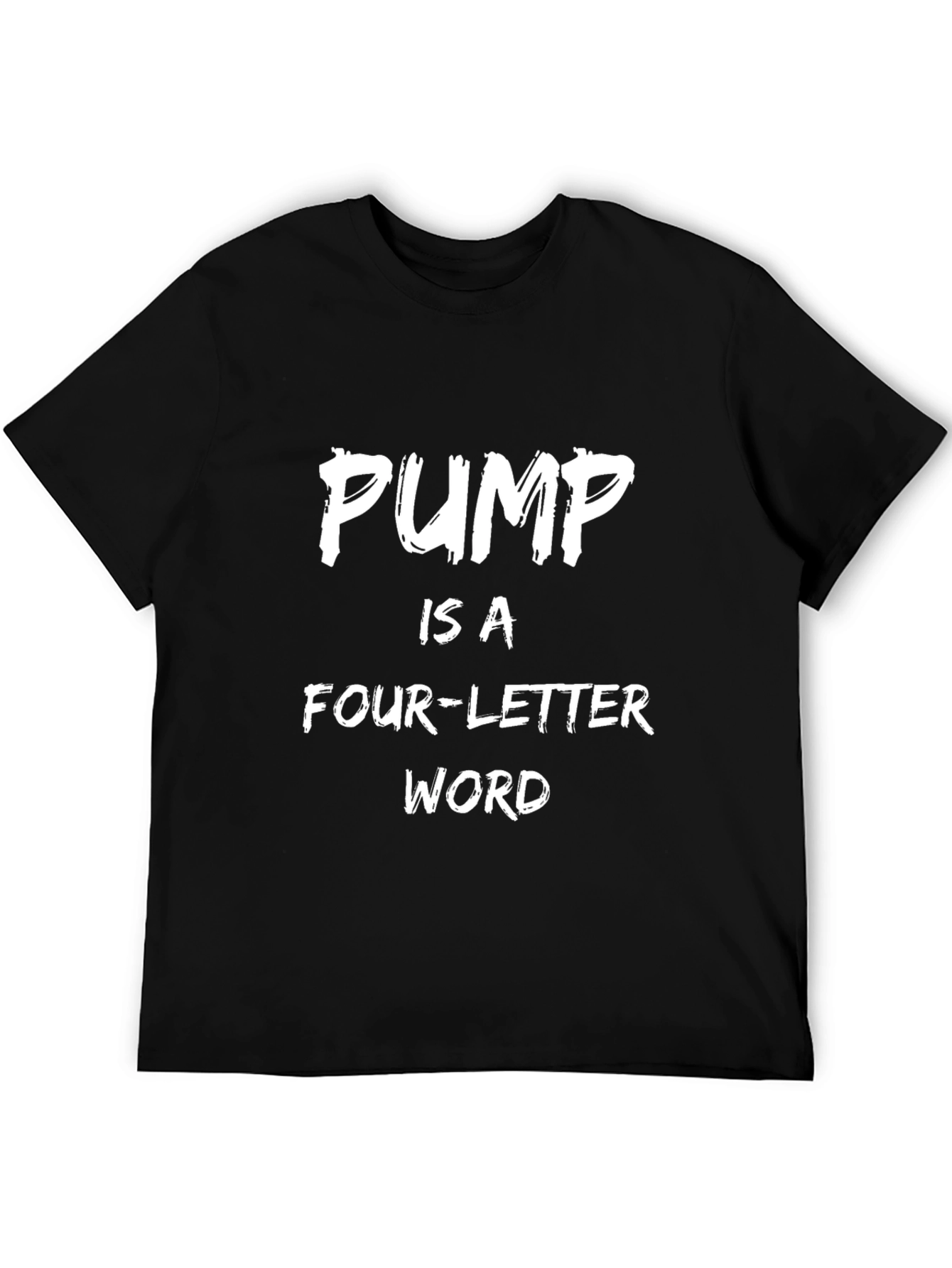 Pump is a Four Letter Word Graphic Tee