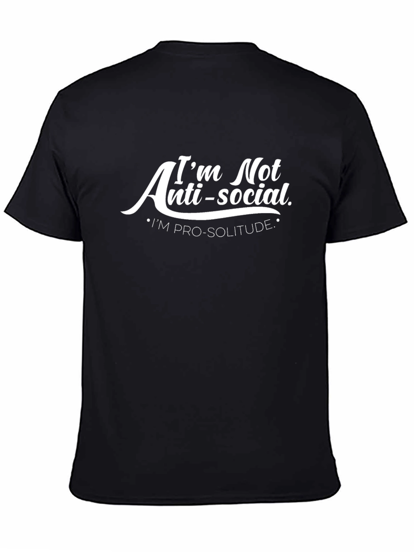 Im Not Anti-Social T-Shirt: Pro-Solitude Funny Graphic Tee