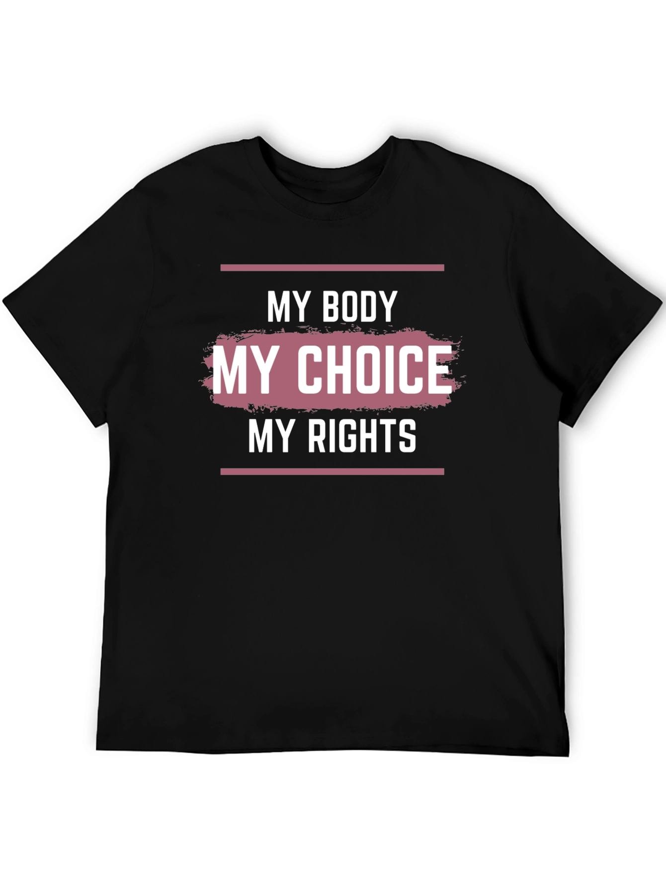 My Body My Choice T-Shirt - Pro-Choice Advocacy