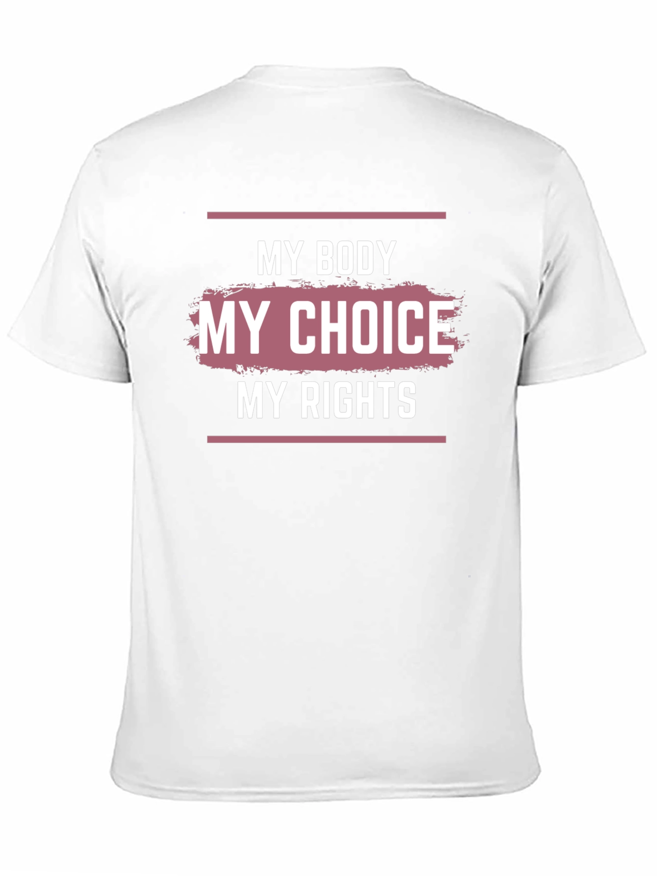 My Body My Choice T-Shirt - Pro-Choice Advocacy