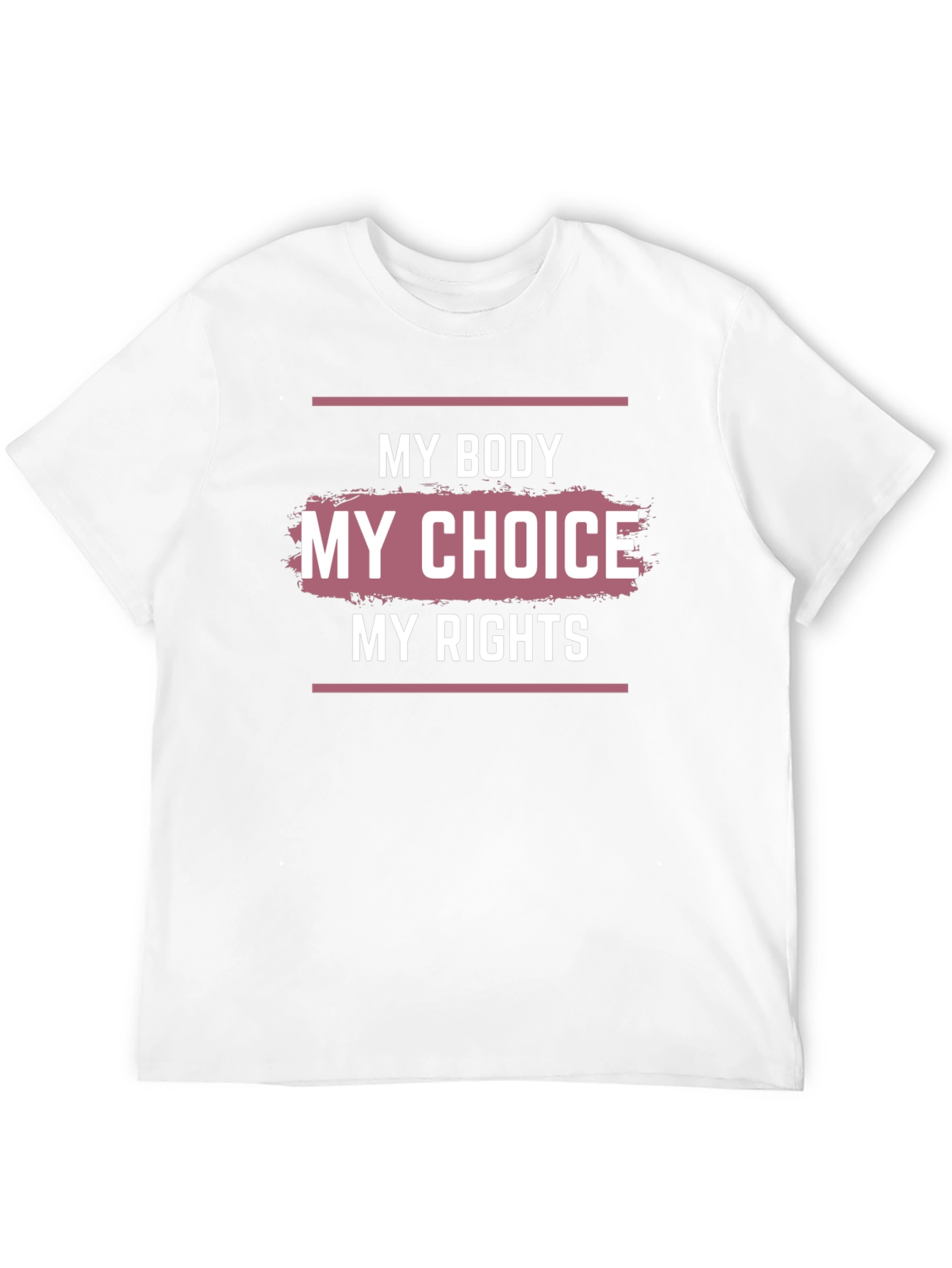 My Body My Choice T-Shirt - Pro-Choice Advocacy