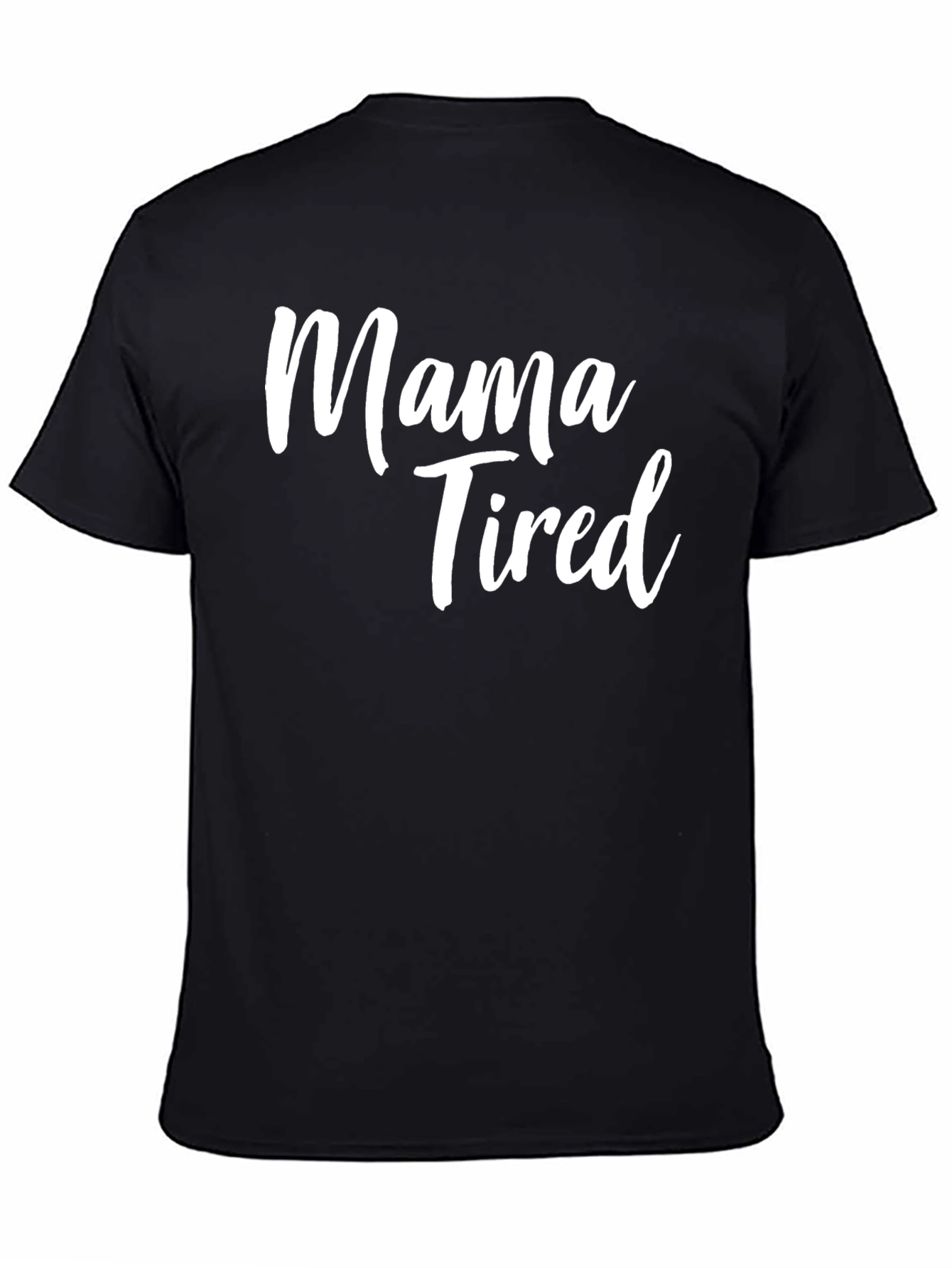Mama Tired Black T-Shirt