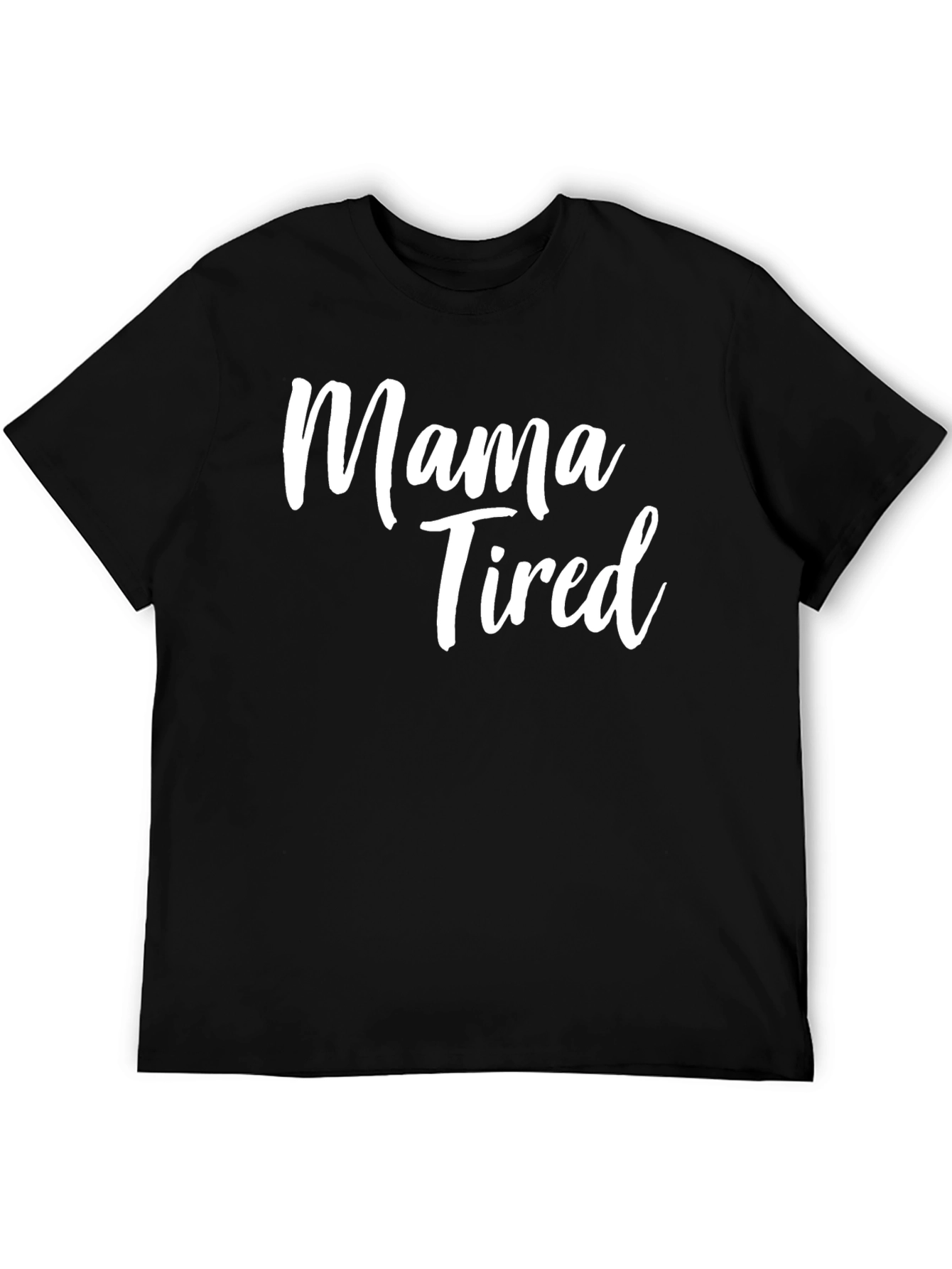 Mama Tired Black T-Shirt