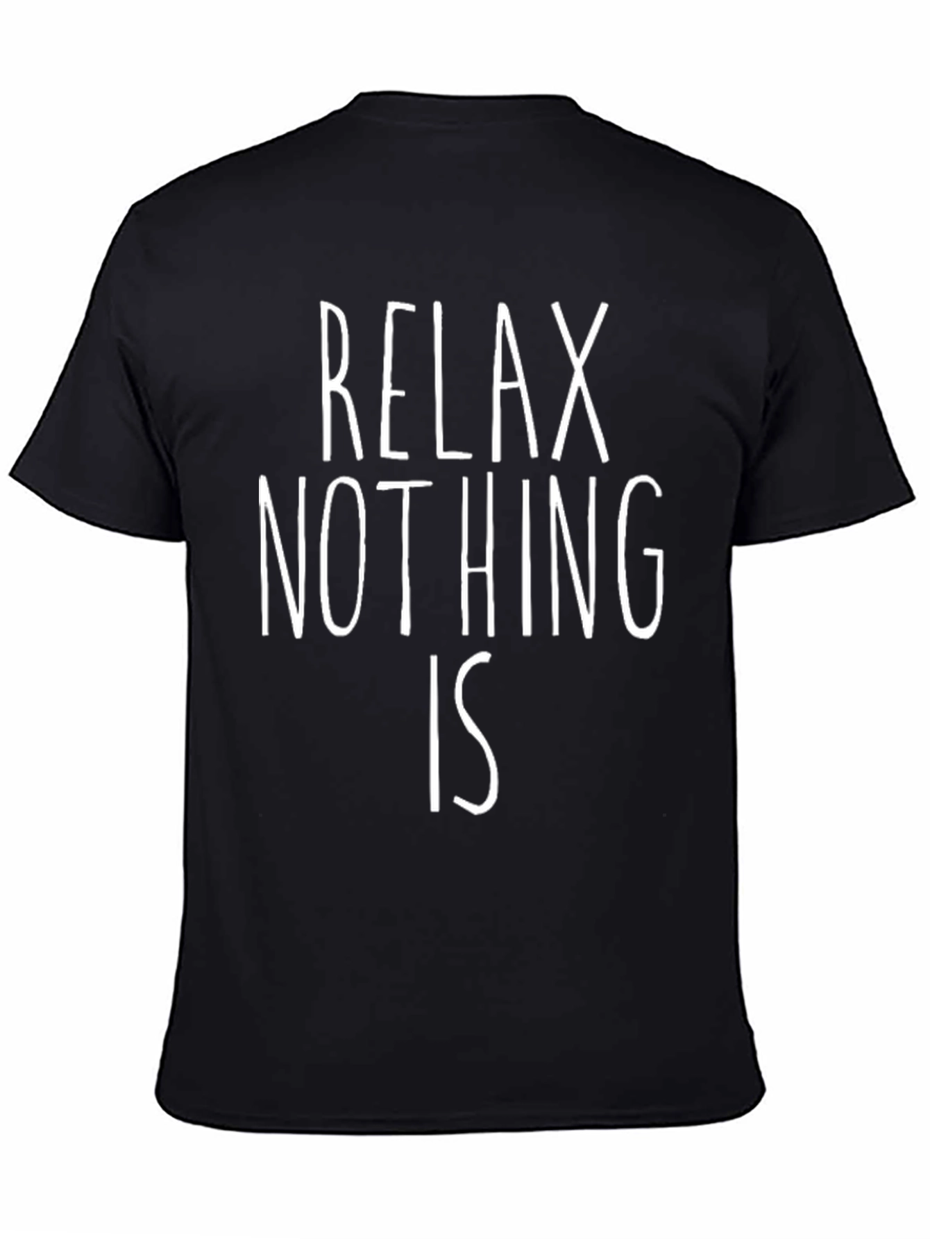 Relax Nothing Is Under Control Novelty T-Shirt