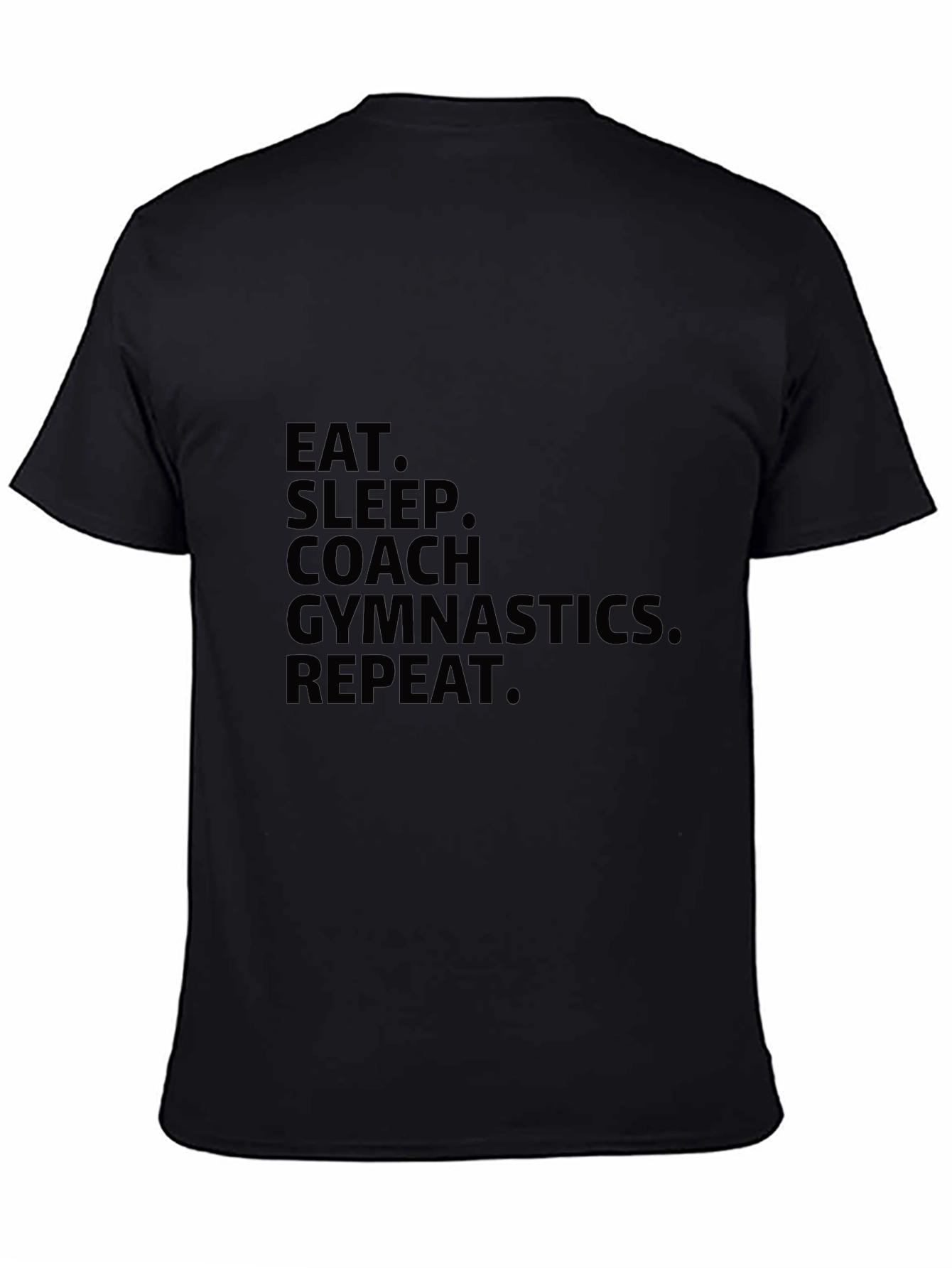 Eat Sleep Coach Gymnastics Repeat T-Shirt